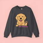 Golden Retriever "Love Your Dog Everyday" Sweatshirt - Cute Pet Lover Crewneck