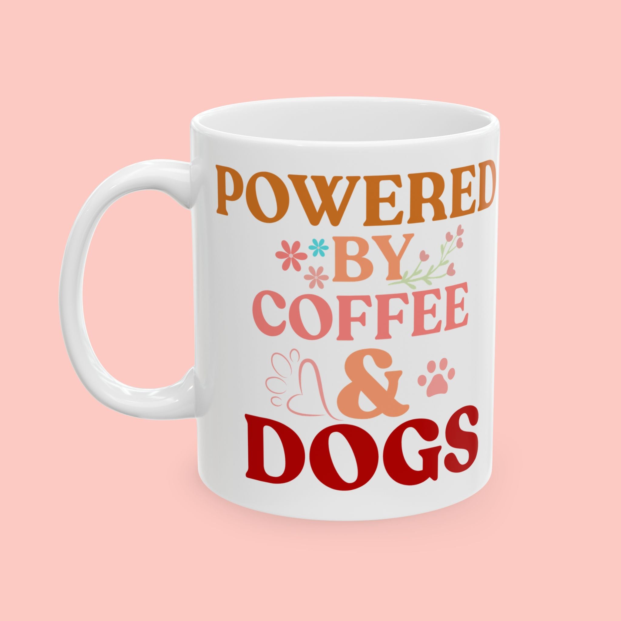 Coffee Powered Dog Mom Mug — Cute Floral Paw Print Ceramic Coffee Mug (11oz, 15oz)