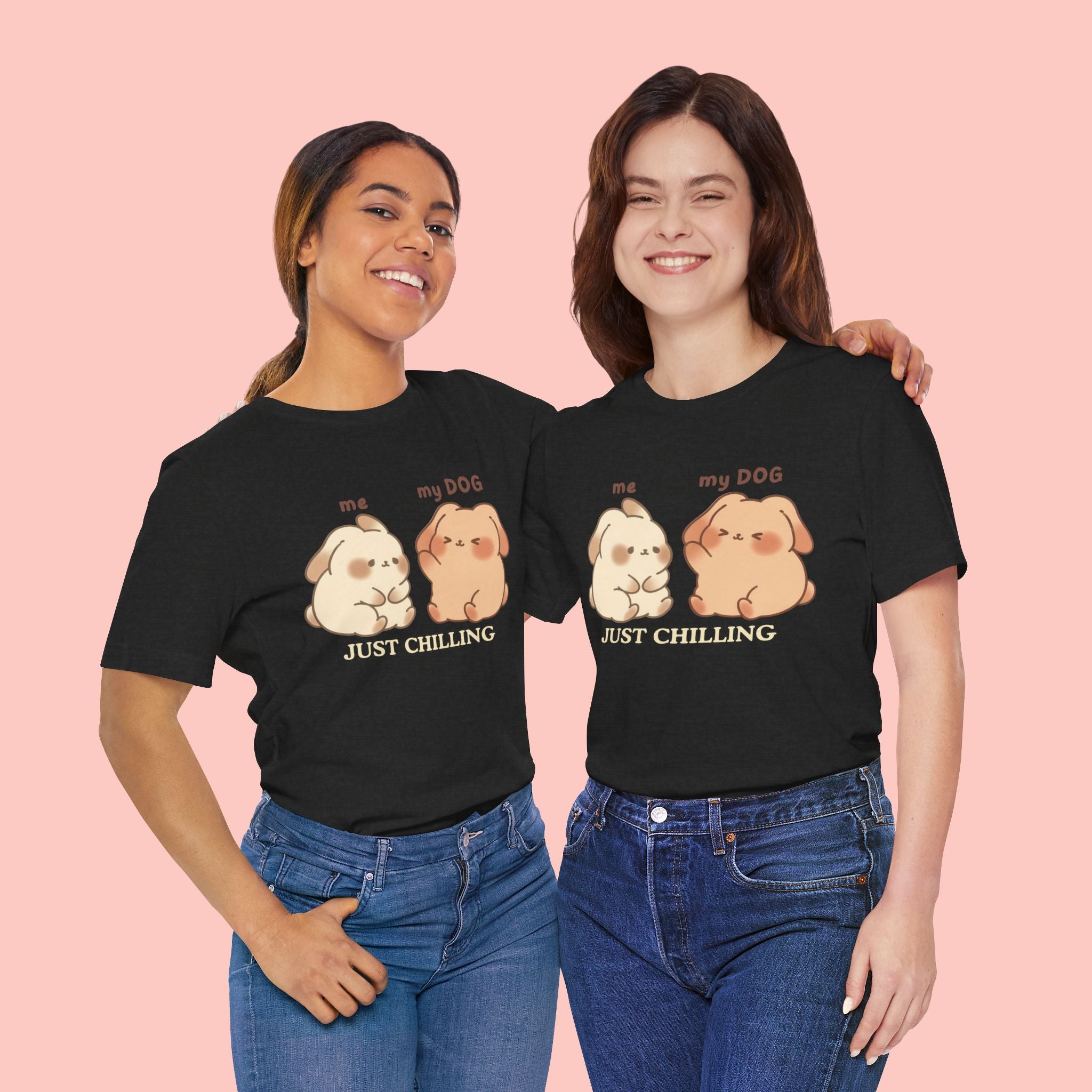 Just Chilling Dog T-Shirt — Cute Me & My Dog Matching Tee