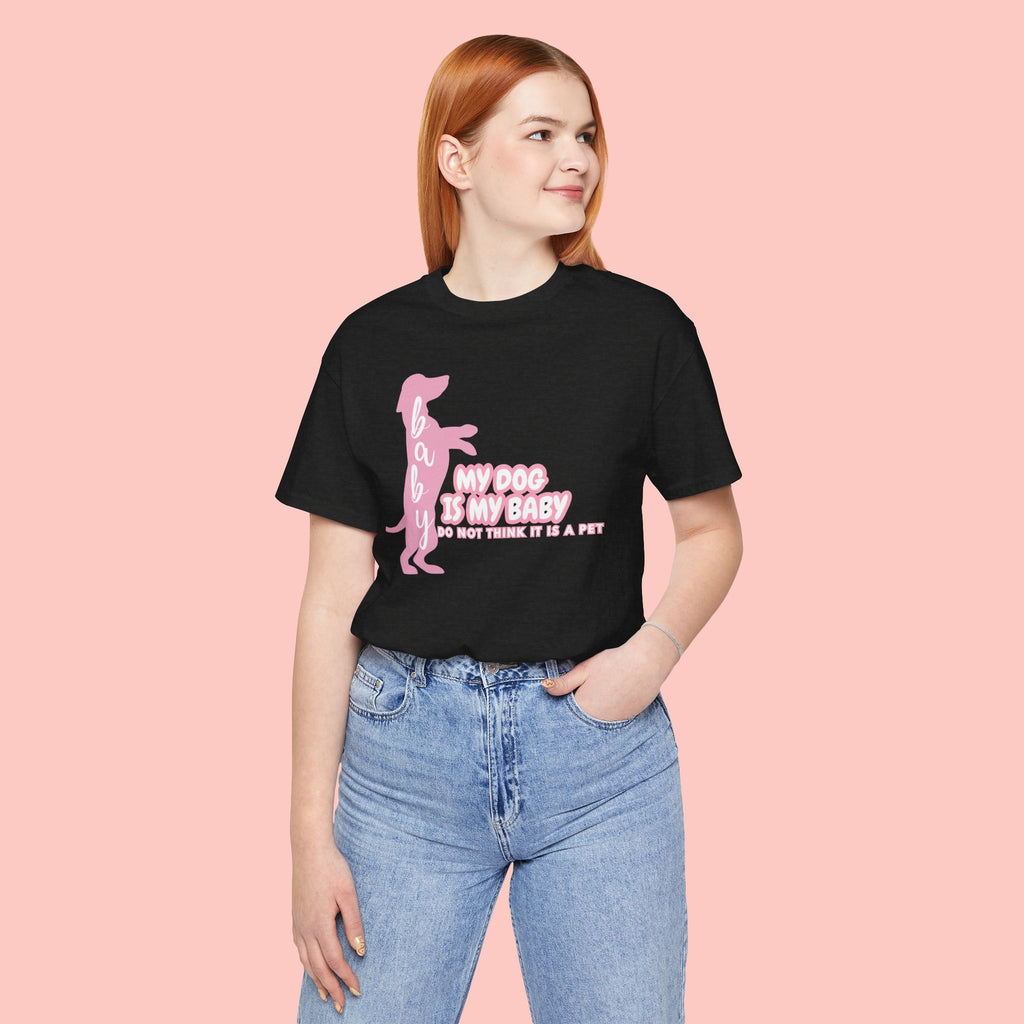 T-Shirt — "My Dog Is My Baby" Pink Dachshund Tee