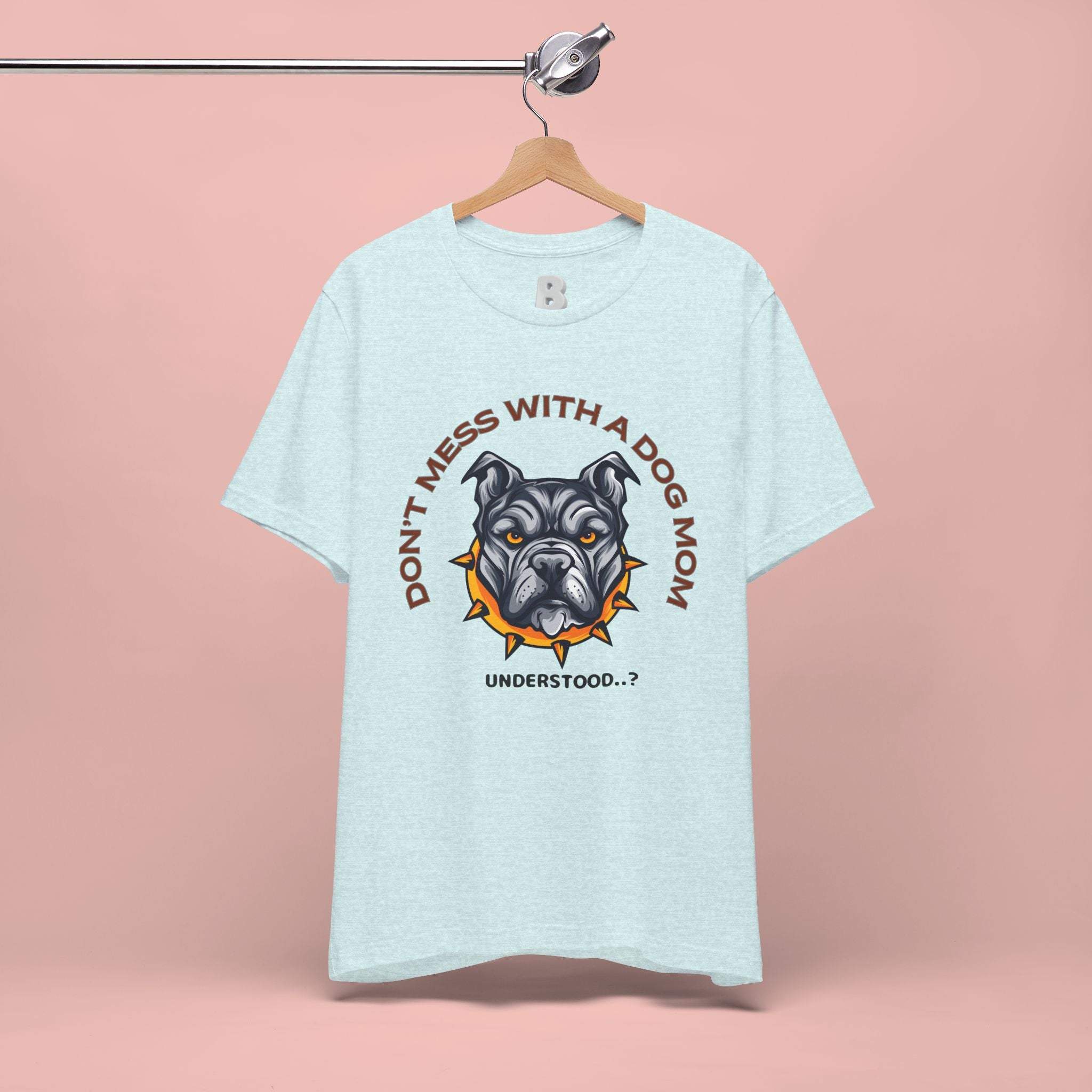 Dog Mom Tee — “Don't Mess With a Dog Mom” Graphic T‑Shirt