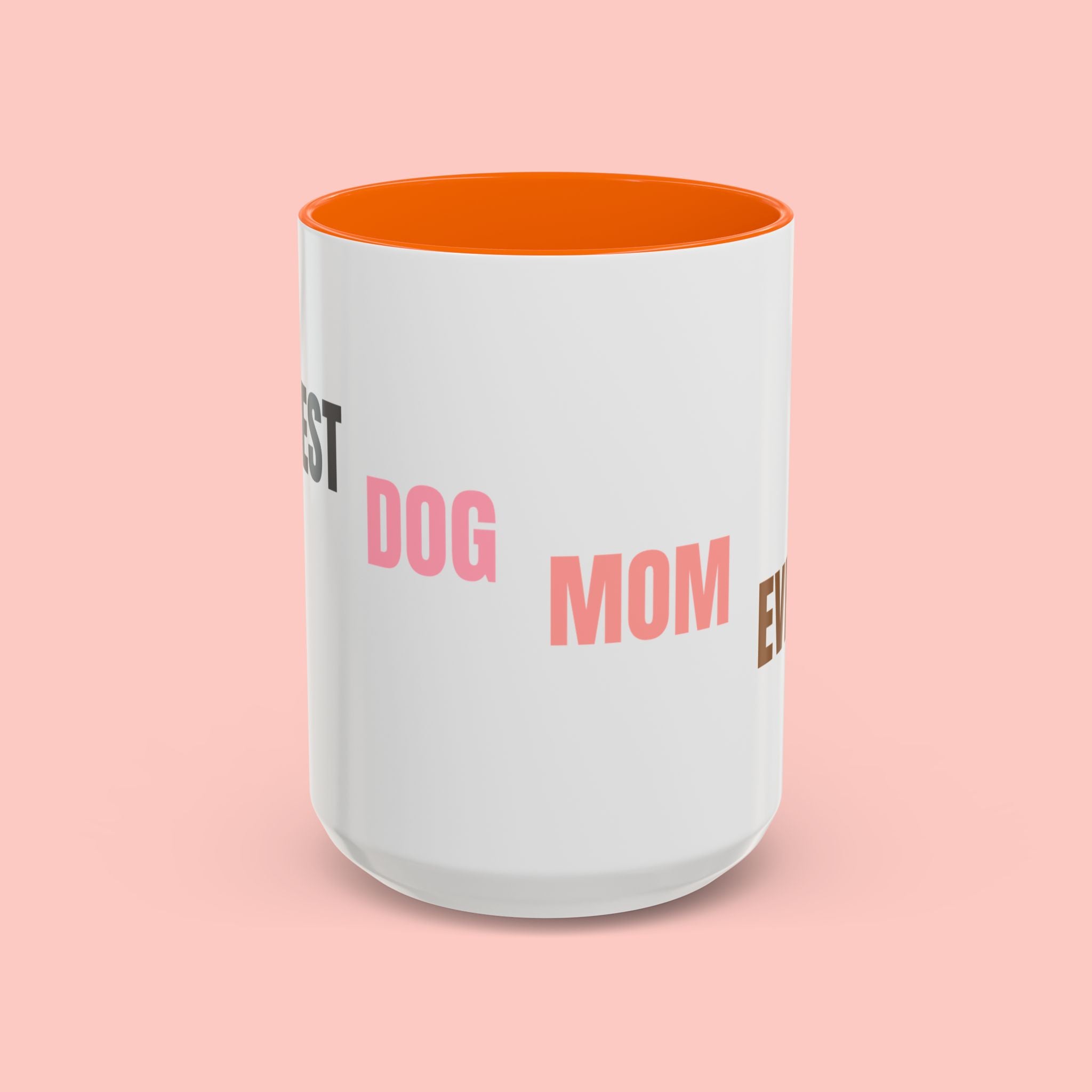 Dog Mom Coffee Mug — Best Dog Mom Ever Accent Ceramic Mug (11oz & 15oz)
