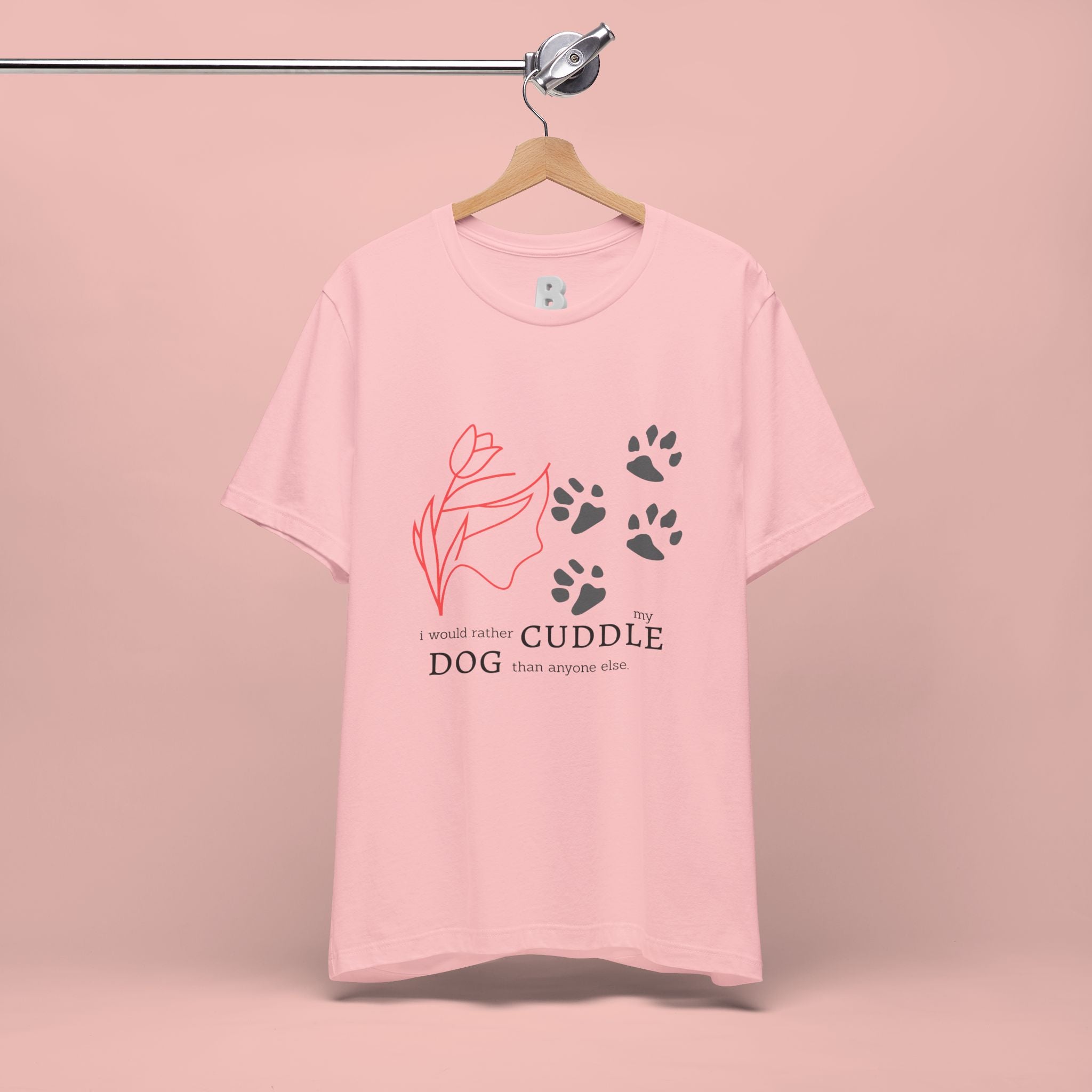 Dog Cuddle Tee – "Would Rather Cuddle My Dog" Paw Print Floral T-Shirt