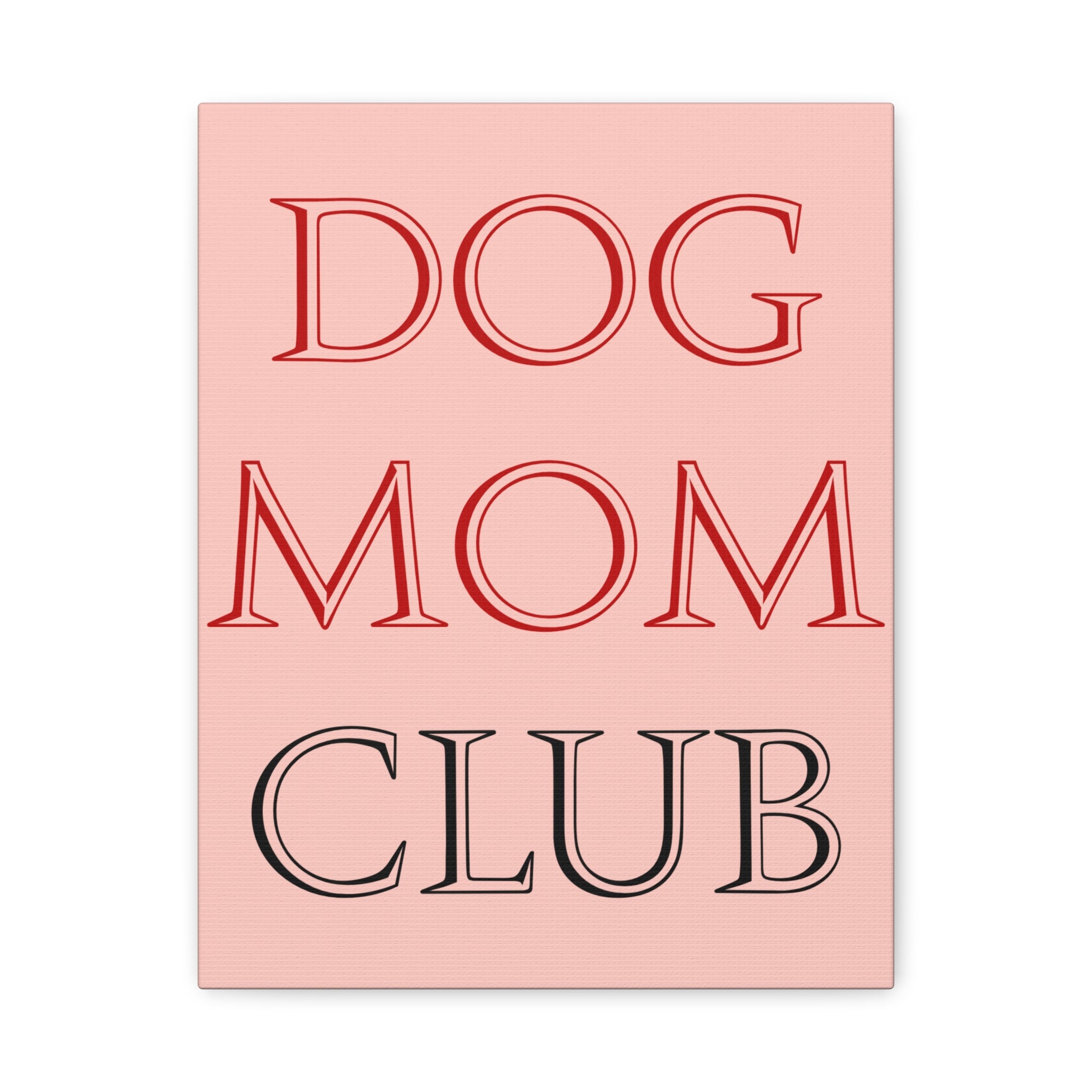 Dog Mom Club Canvas Wall Art — Pink Matte Stretched Canvas