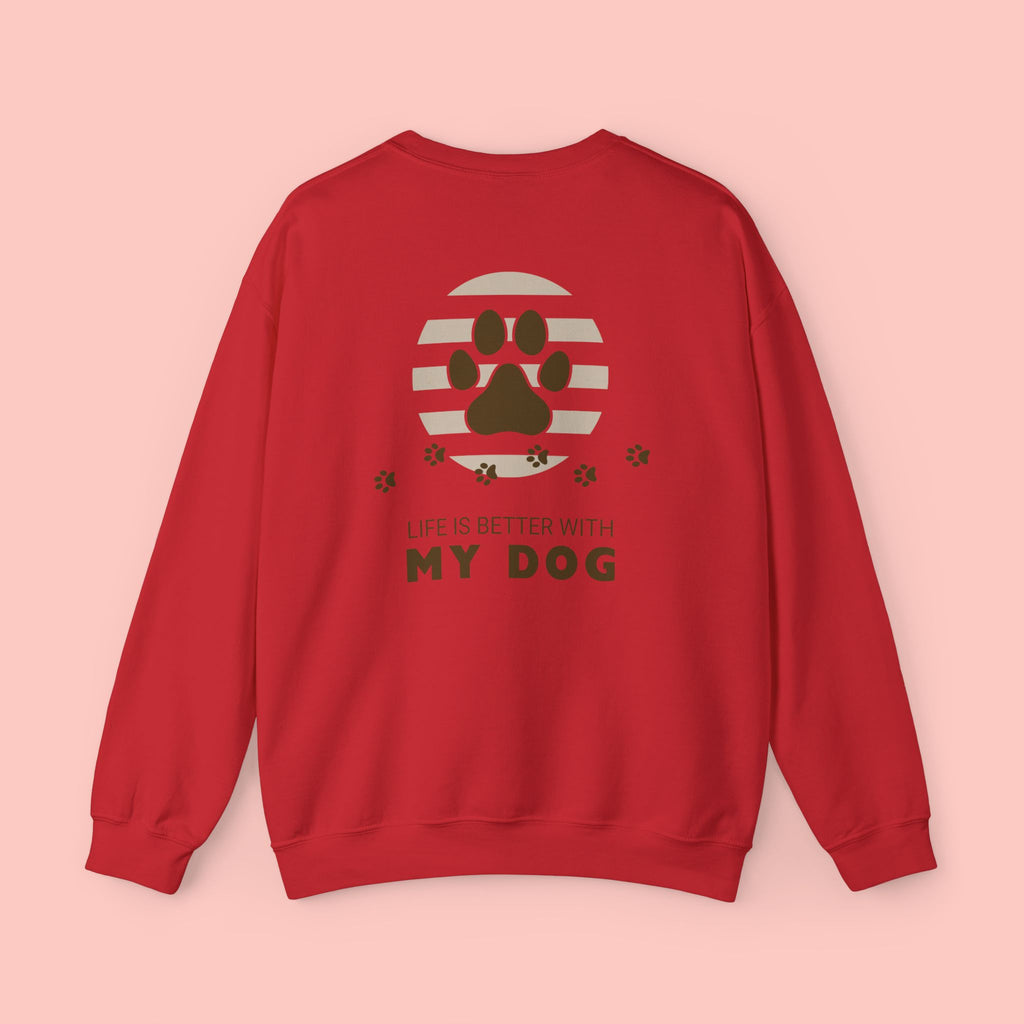 Life Is Better With My Dog Crewneck Sweatshirt