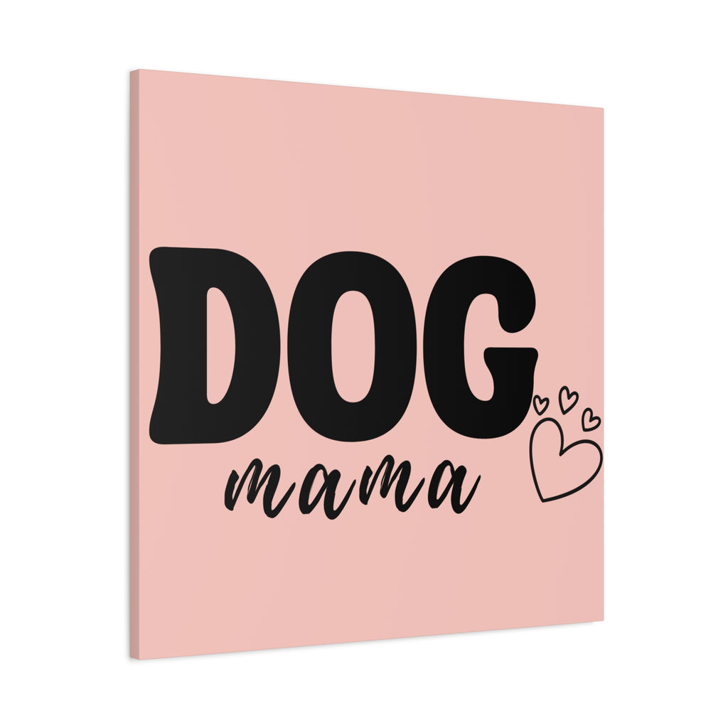 Dog Mama Pink Canvas Wall Art — Heart Pet Mom Decor