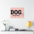 Dog Mama Pink Canvas Wall Art — Heart Pet Mom Decor