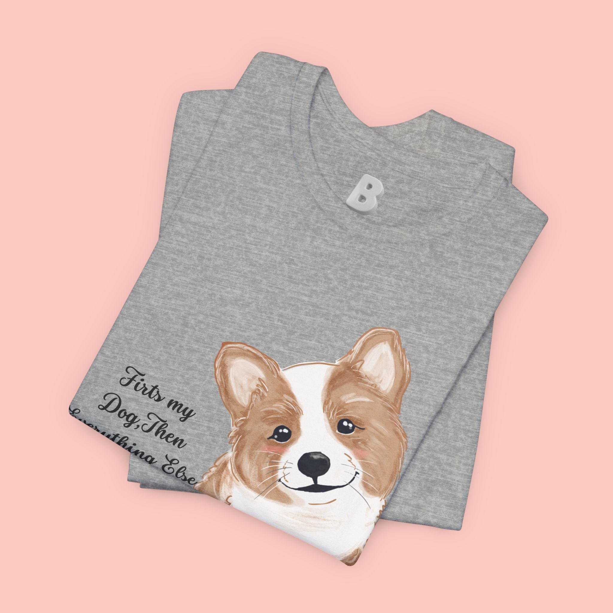 Corgi Love T-Shirt — "This my dog, then everything else" Cute Pet Tee