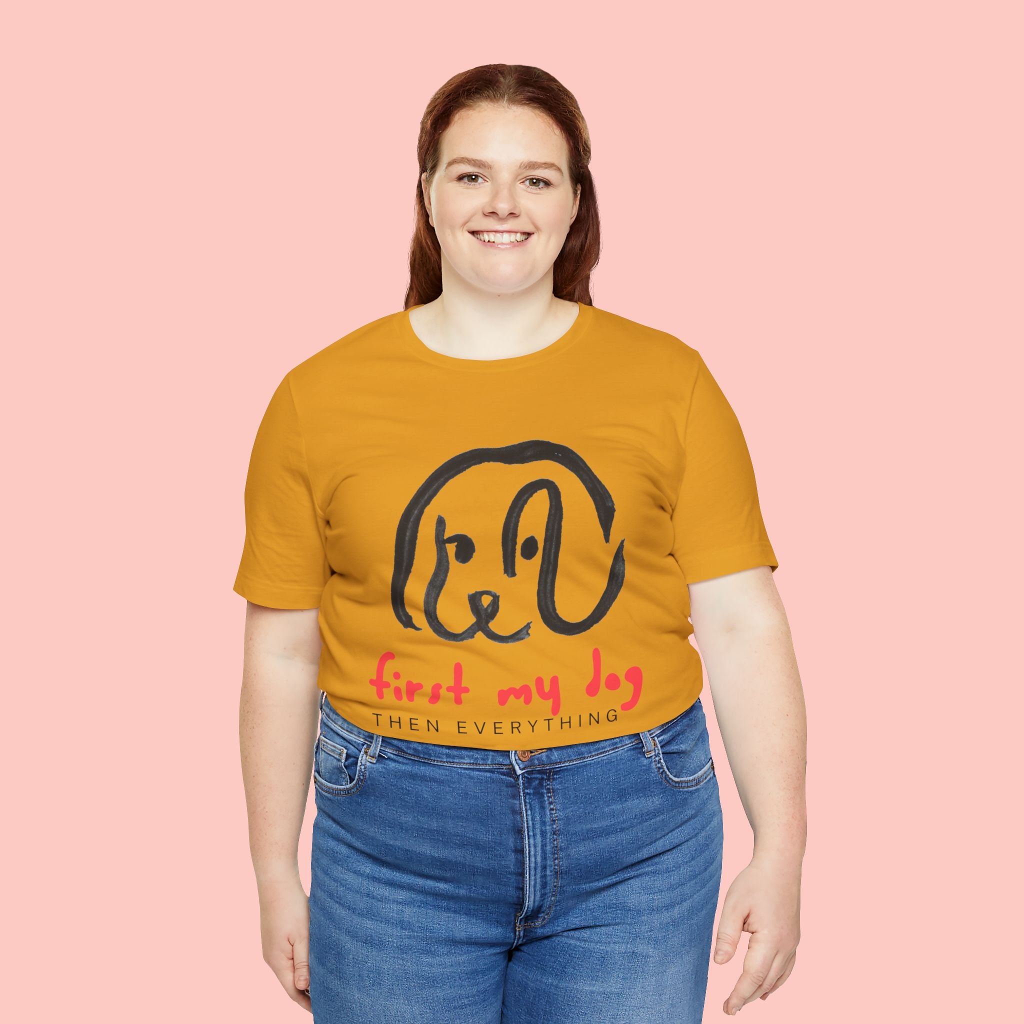 First My Dog Tee — "First My Dog Then Everything" Graphic T-Shirt