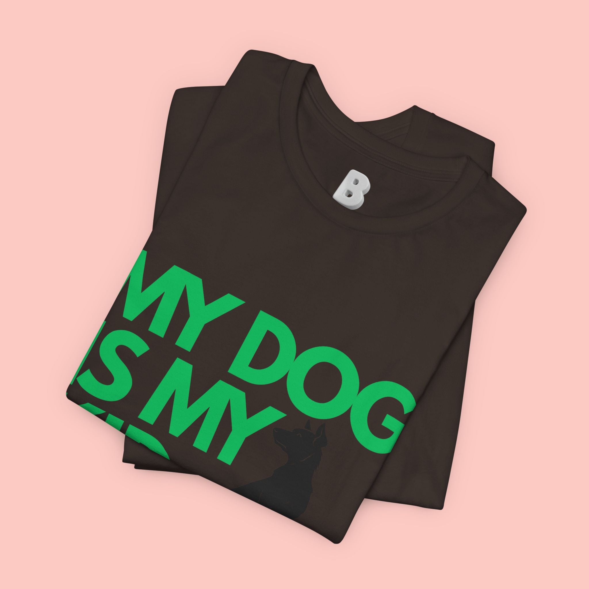 My Dog Is My Kid T-Shirt — Funny Pet Mom/Dad Tee with Sitting Dog Graphic