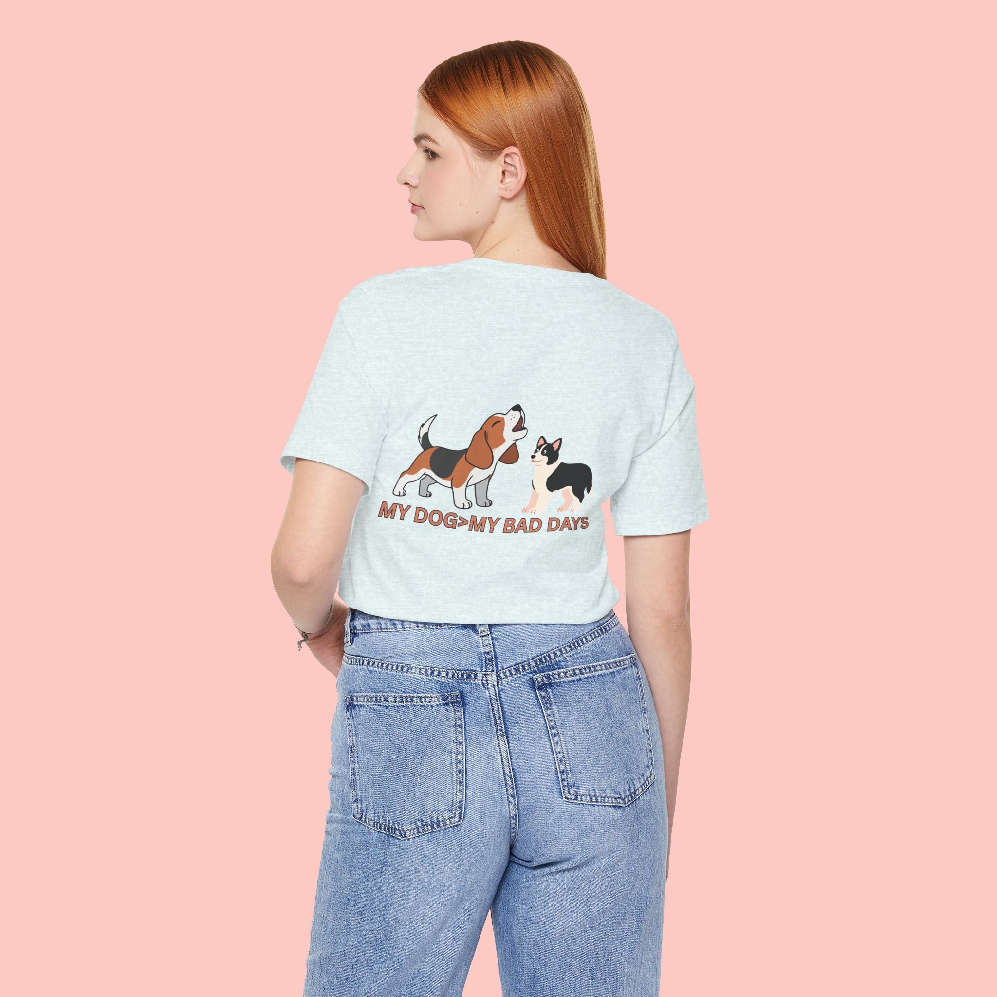 My Dog > My Bad Days T‑Shirt — Cute Dog & Cat Graphic Tee