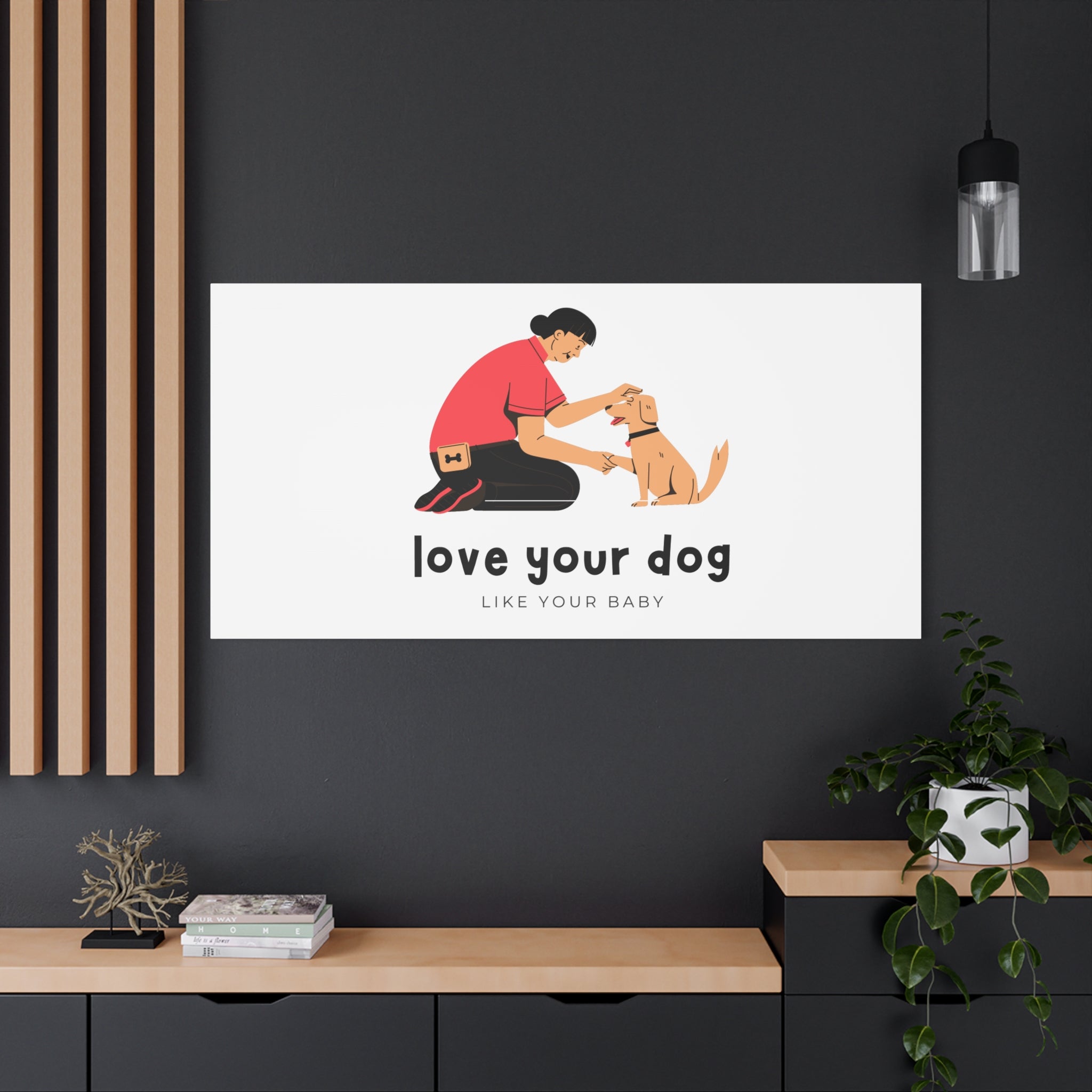 Canvas Wall Art - "Love Your Dog Like Your Baby" Pet Illustration