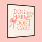 Dog Hair Don’t Care Framed Canvas Print