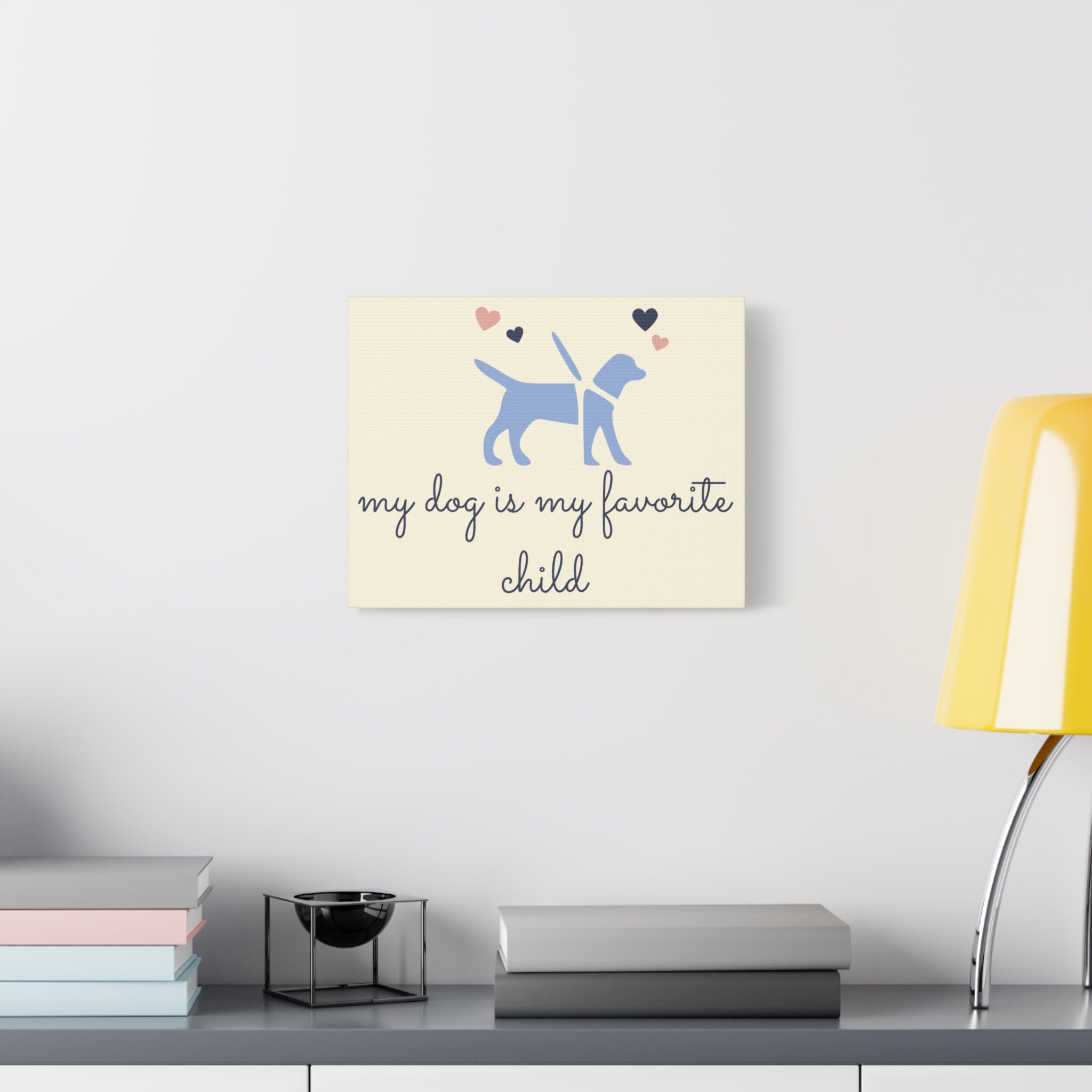 My Dog Is My Favorite Child Canvas Wall Art – Cute Dog Quote Home Decor