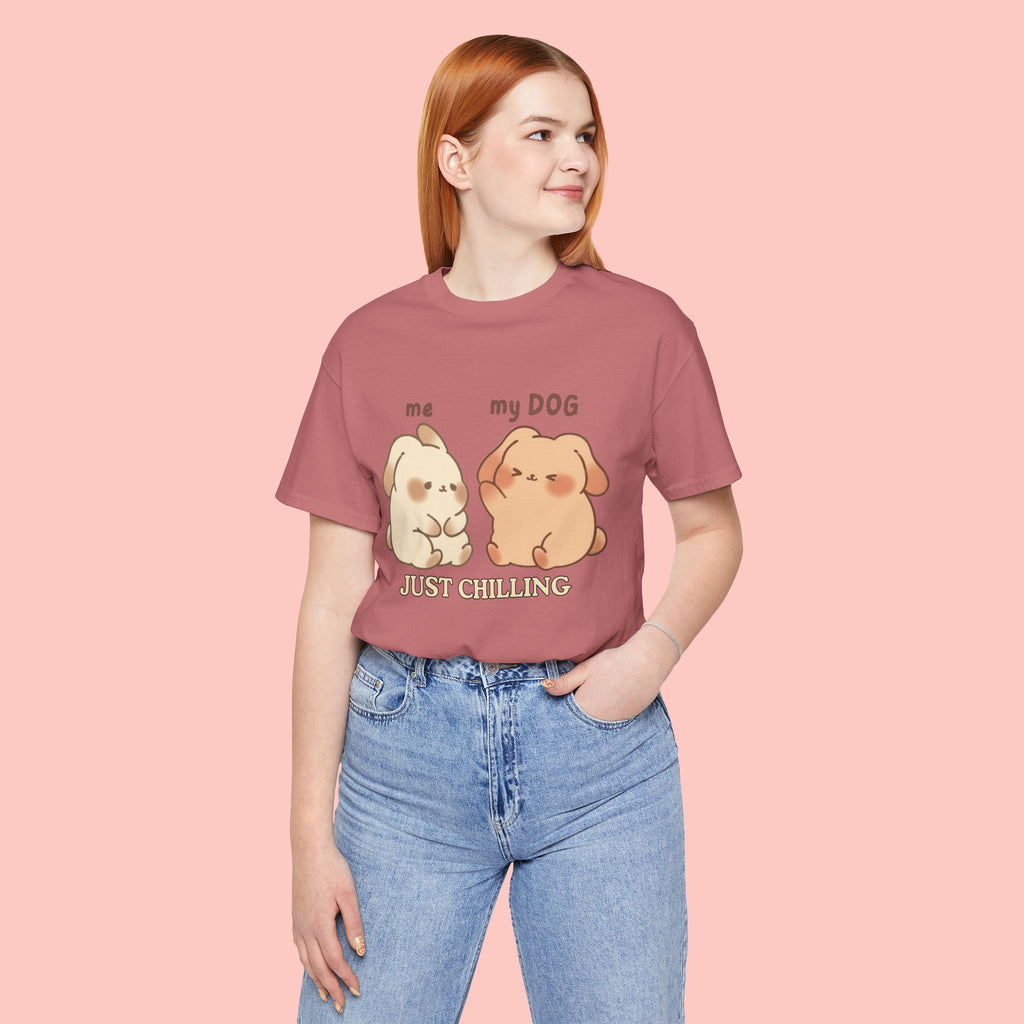 Just Chilling Dog T-Shirt — Cute Me & My Dog Matching Tee