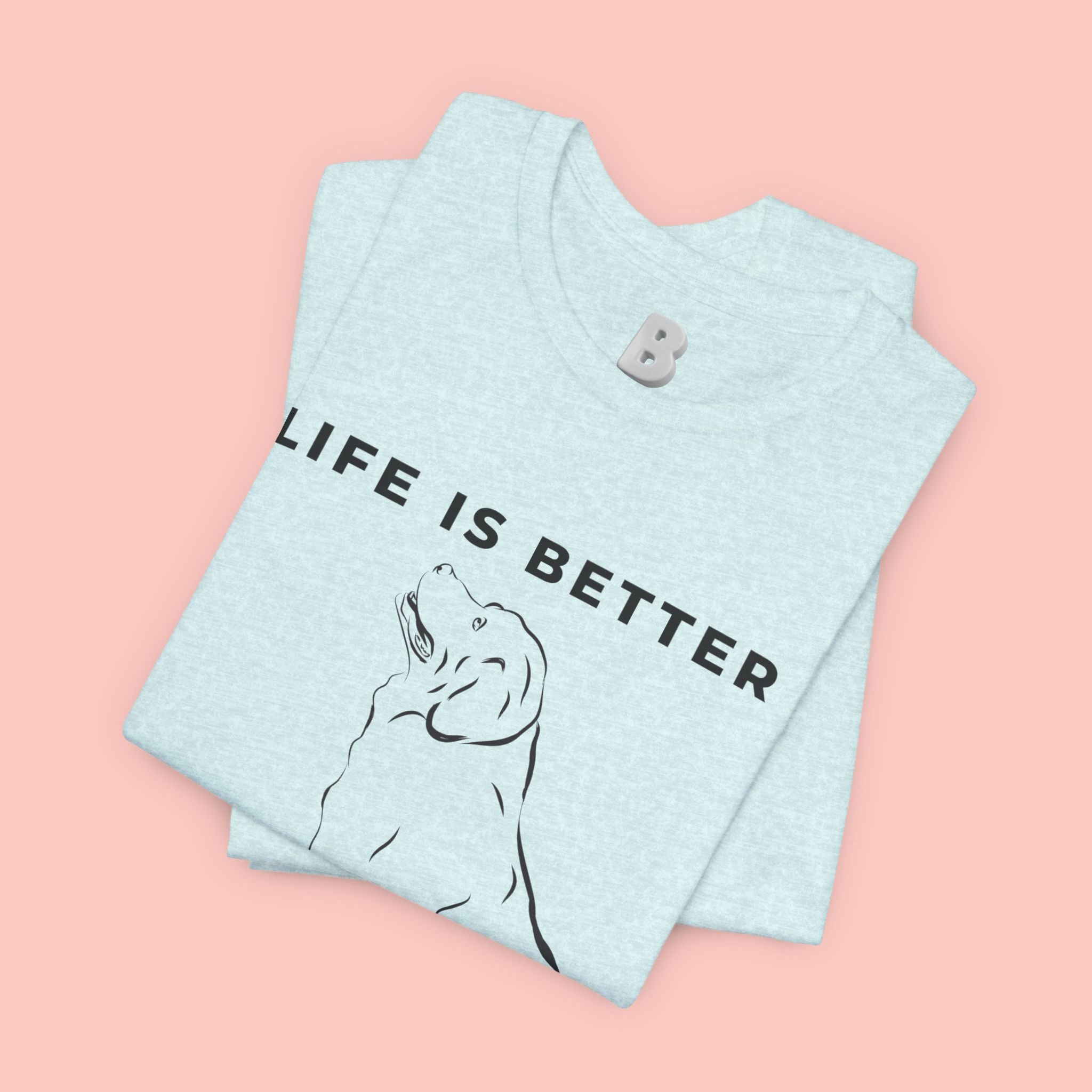 Dog Lover T-Shirt – “Life Is Better With My Dog” Graphic Tee