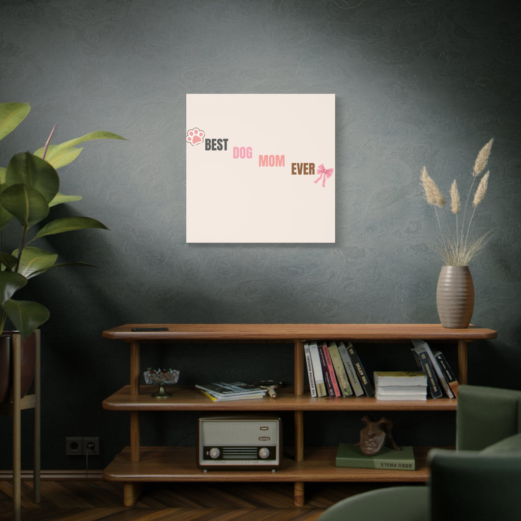 Best Dog Mom Ever Canvas Wall Art — Pink Paw & Bow Matte Stretched Canvas