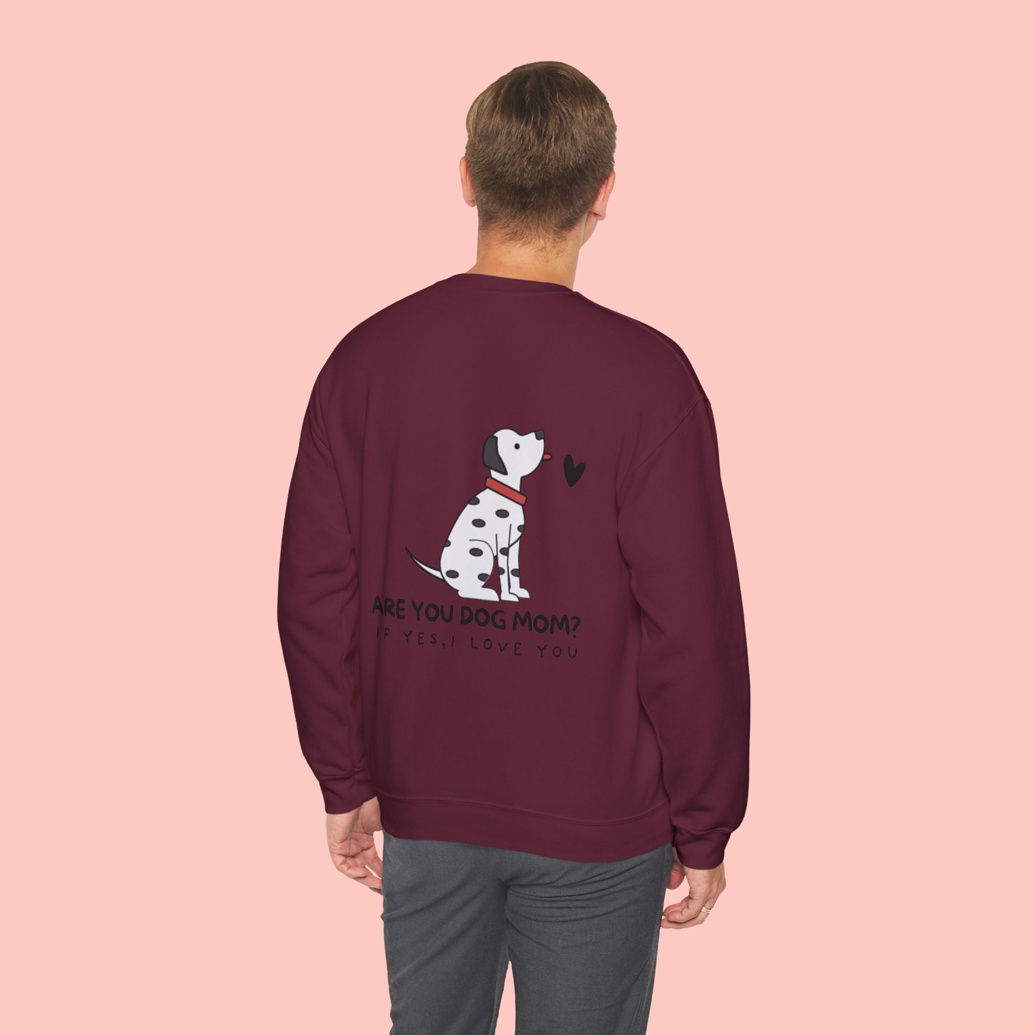 Dog Mom Sweatshirt - "Are You Dog Mom? If Yes, I Love You" Cute Dalmatian Crewneck
