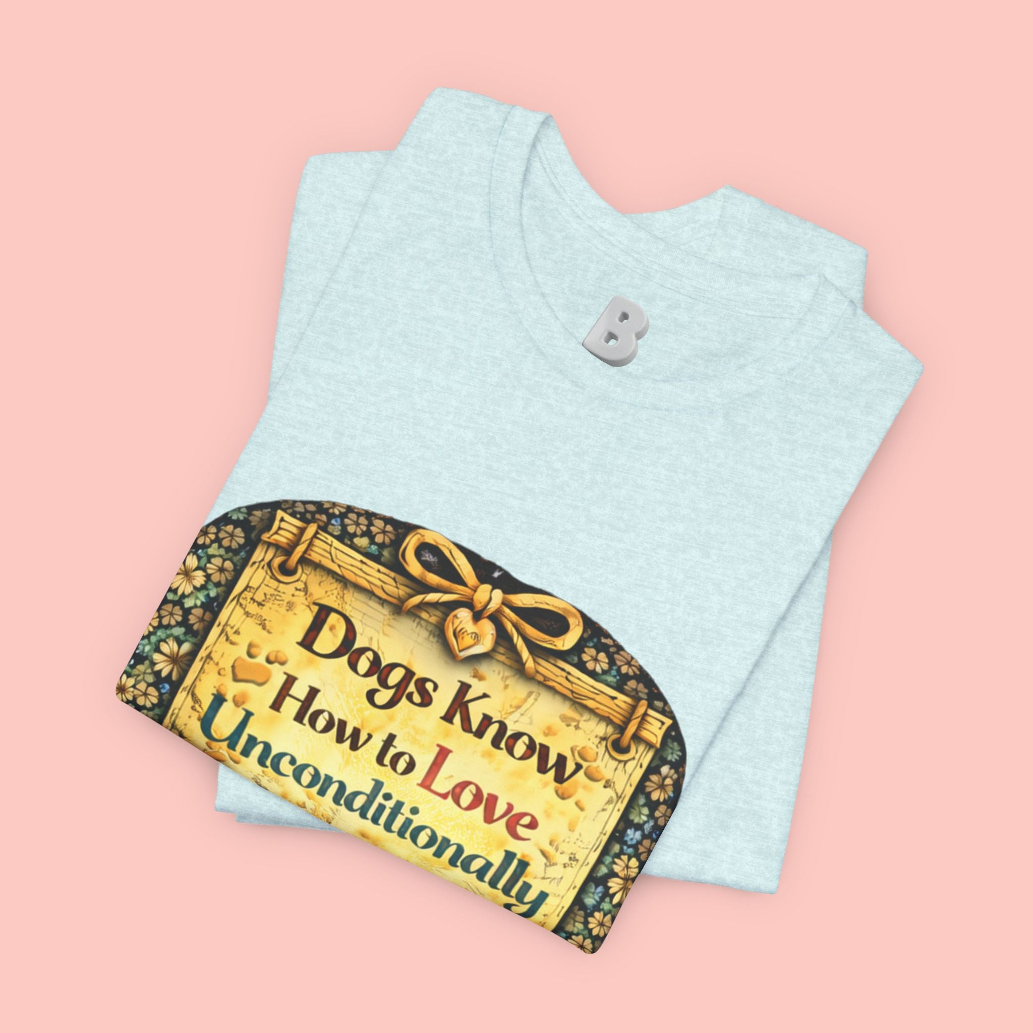 Dog Lovers T‑Shirt – "Dogs Know How to Love Unconditionally" Vintage Design