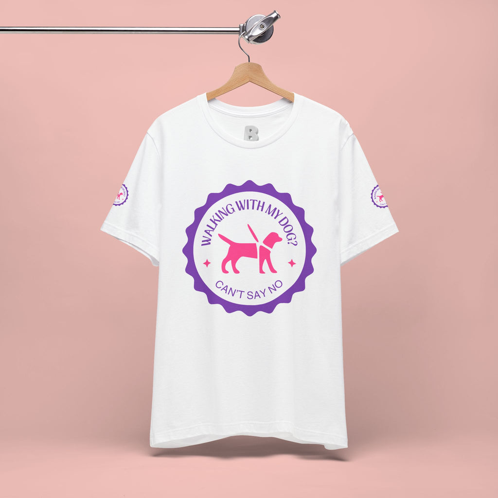Walking With My Dogs T‑Shirt — "Can't Say No" Dog Lover Tee