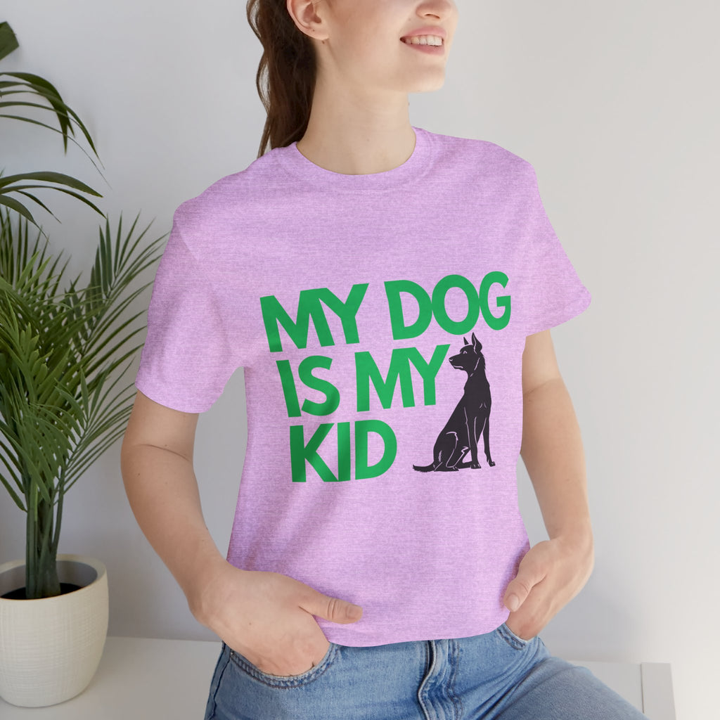 My Dog Is My Kid T-Shirt — Funny Pet Mom/Dad Tee with Sitting Dog Graphic