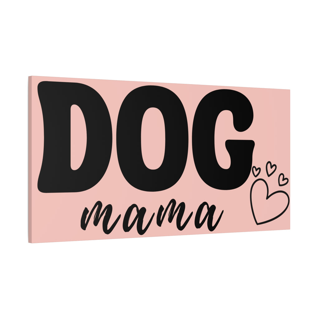 Dog Mama Pink Canvas Wall Art — Heart Pet Mom Decor