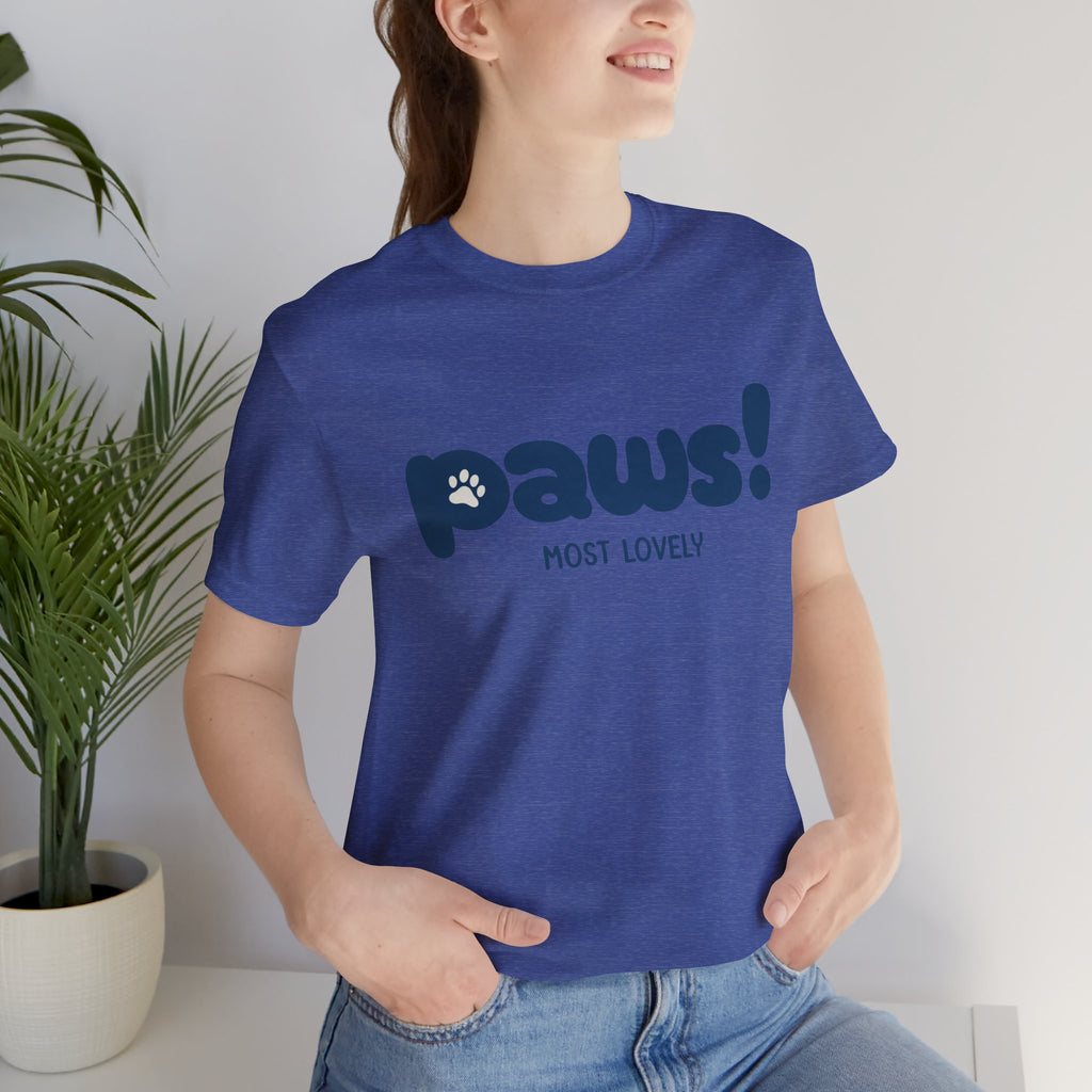 Paws! Cute Paw Print Tee — "Most Lovely" Graphic T-Shirt for Dog & Cat Lovers