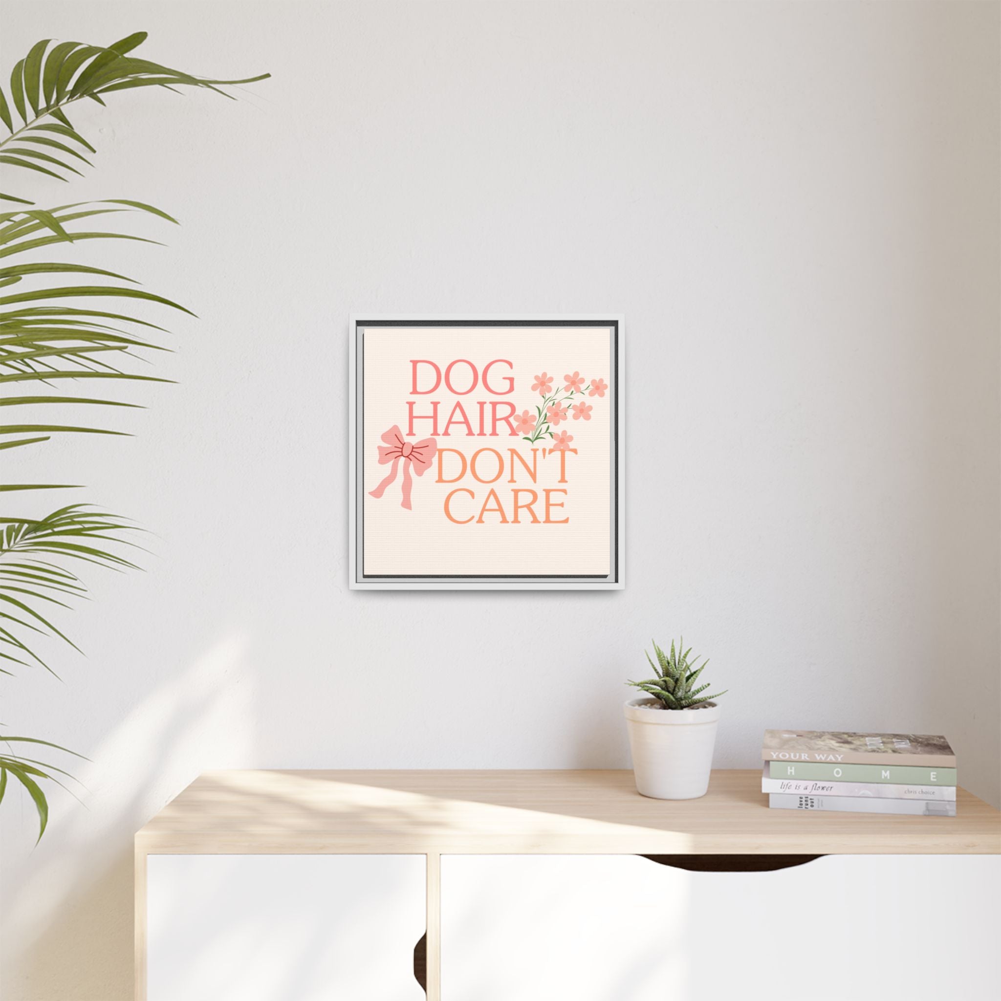 Dog Hair Don’t Care Framed Canvas Print