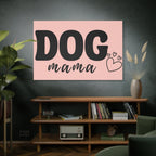 Dog Mama Pink Canvas Wall Art — Heart Pet Mom Decor