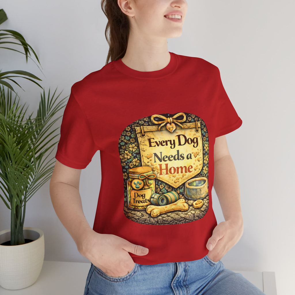 Dog Rescue Tee — "Every Dog Needs a Home" Shelter Support T-Shirt