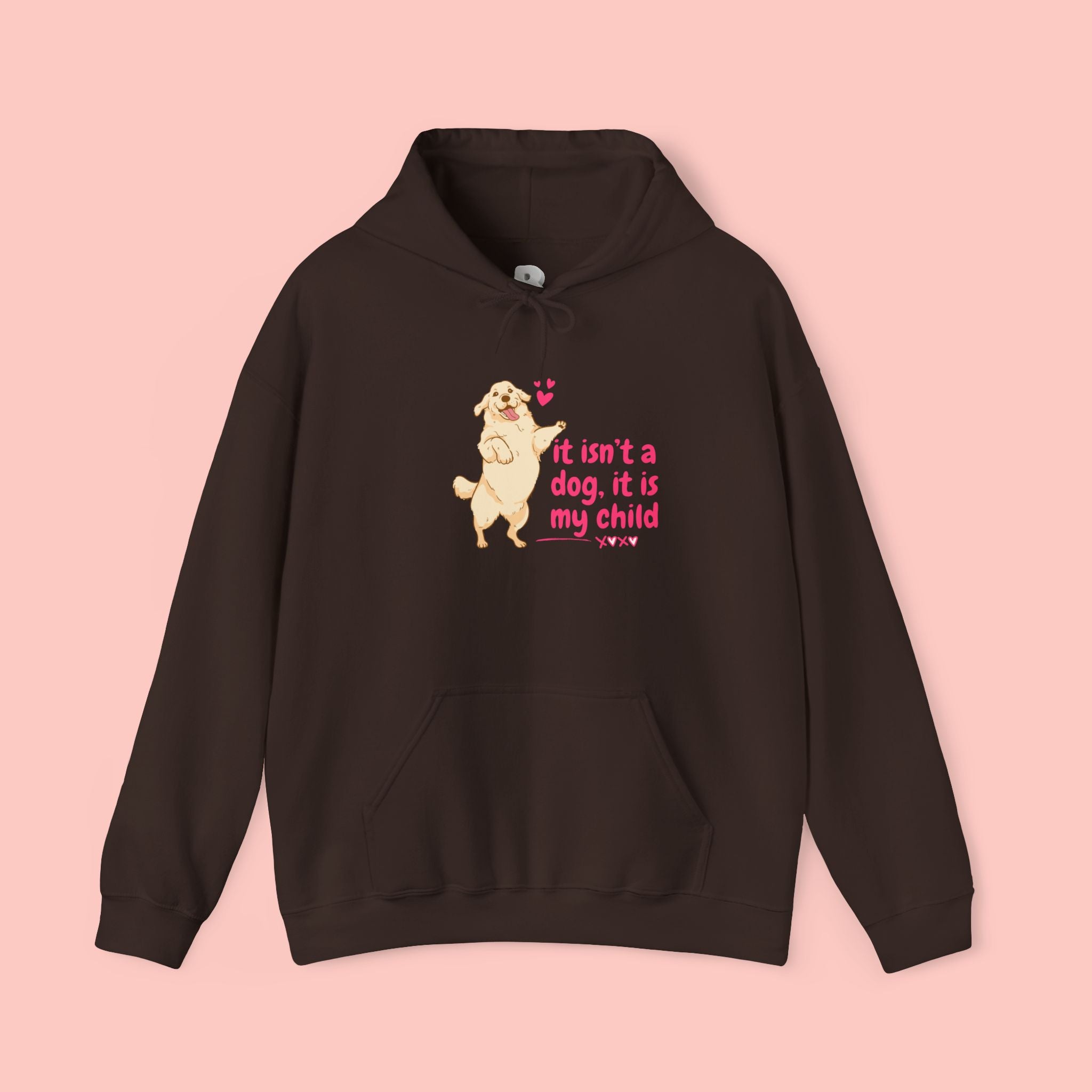 Dog Mom Hoodie — "It isn't a dog. It is my child" Cute Poodle Sweatshirt