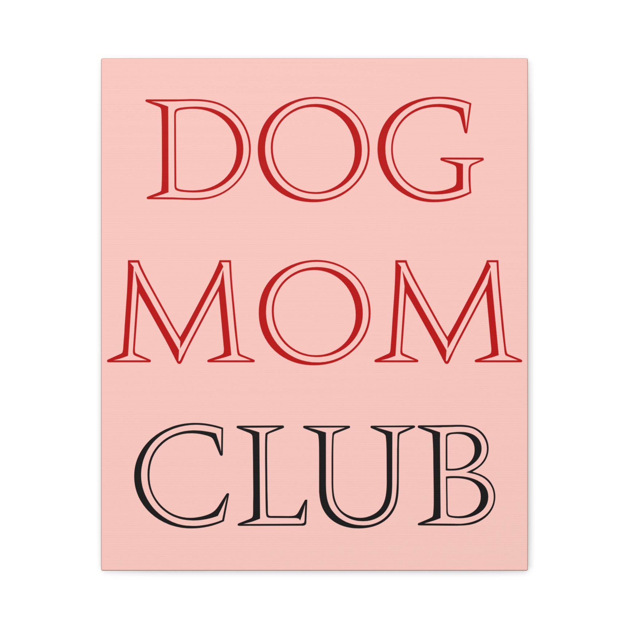Dog Mom Club Canvas Wall Art — Pink Matte Stretched Canvas