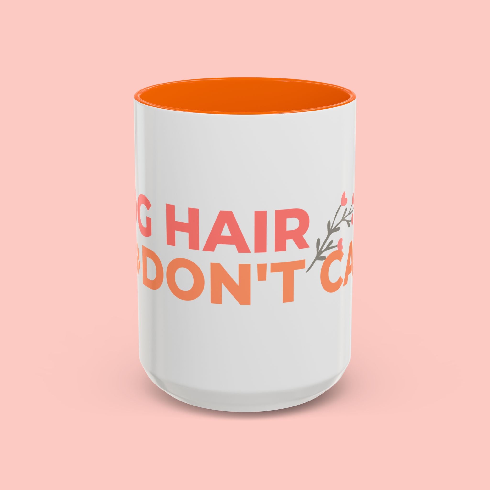 Accent Coffee Mug - "Growing Hair I Don't Care" Floral Script Coffee Mug