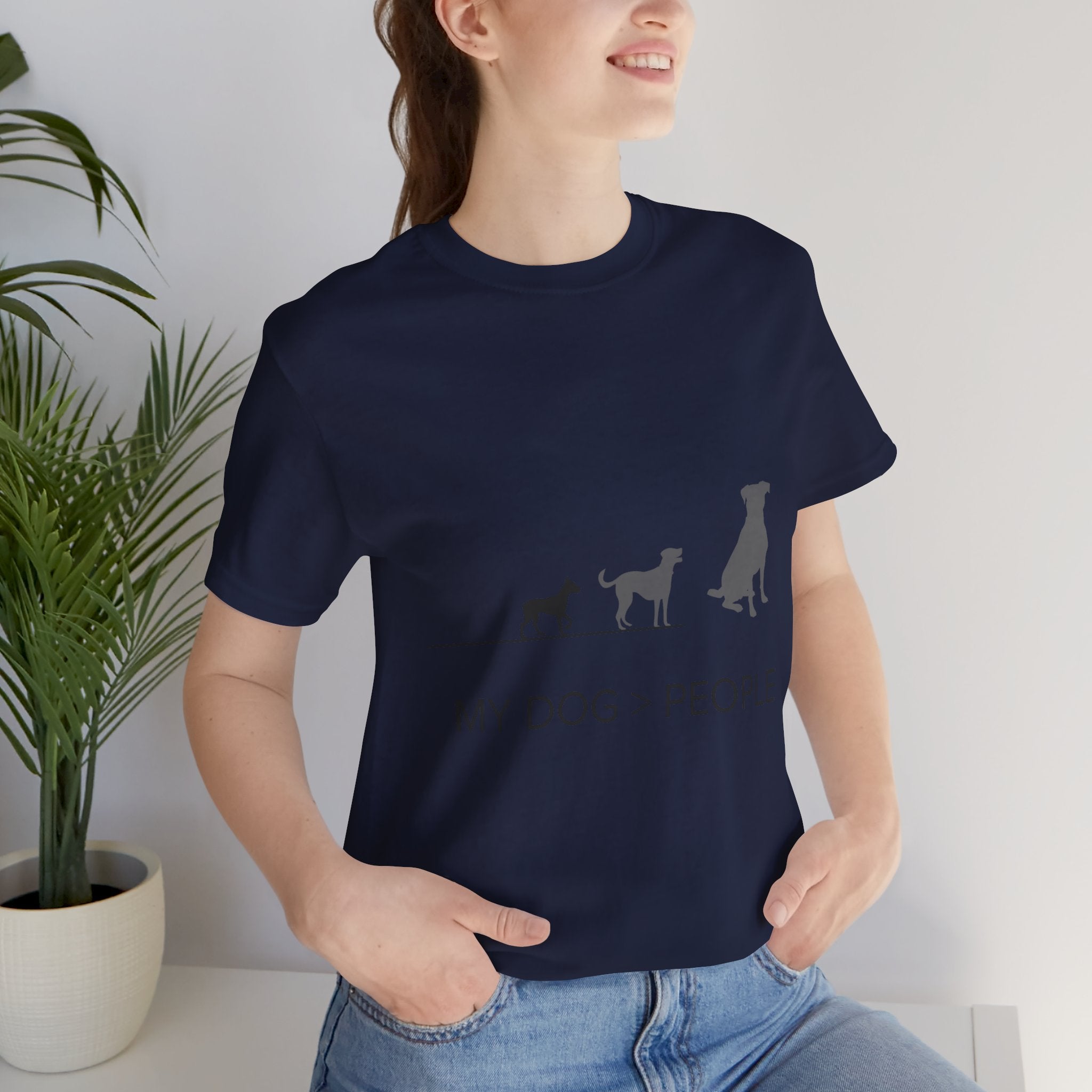 My Dog > People T-Shirt — Funny Dog Lover Tee