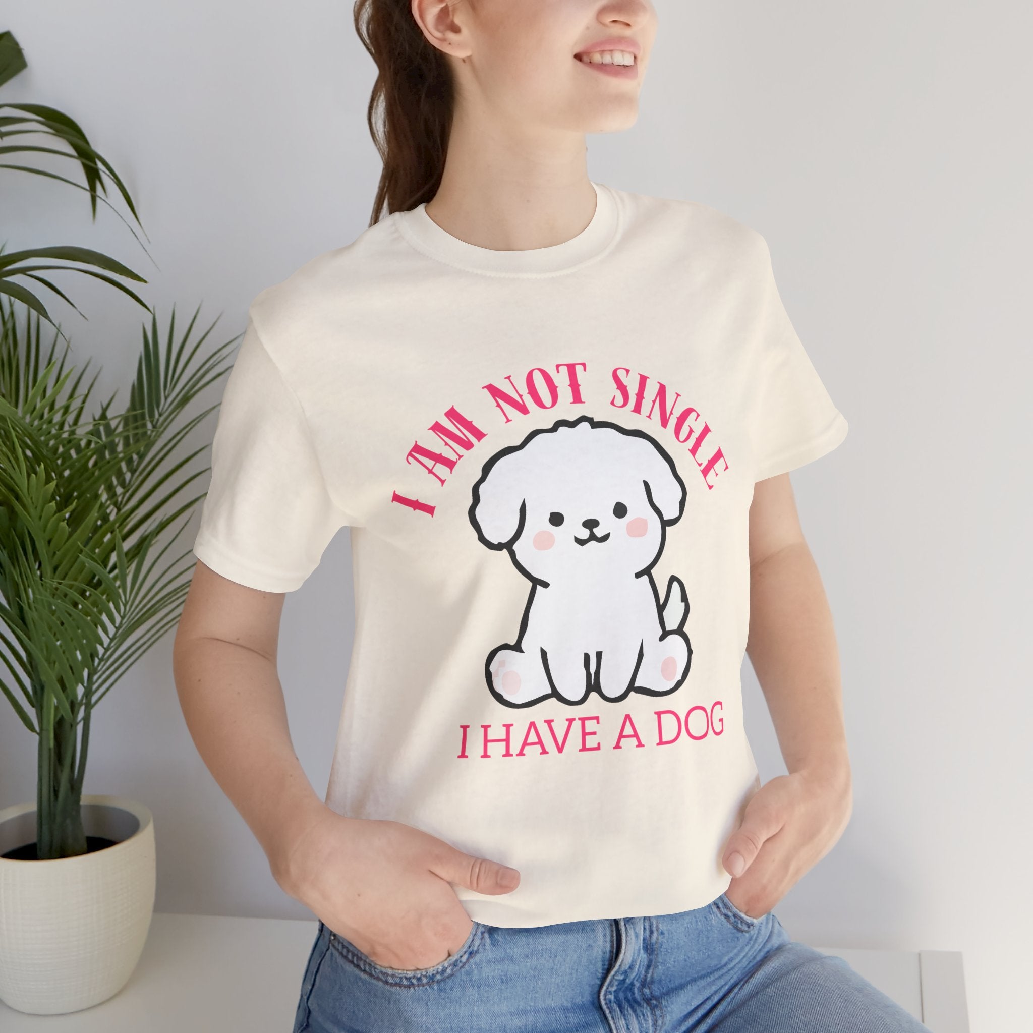 Dog Lover T-Shirt — “I Am Not Single I Have a Dog” Cute Puppy Tee