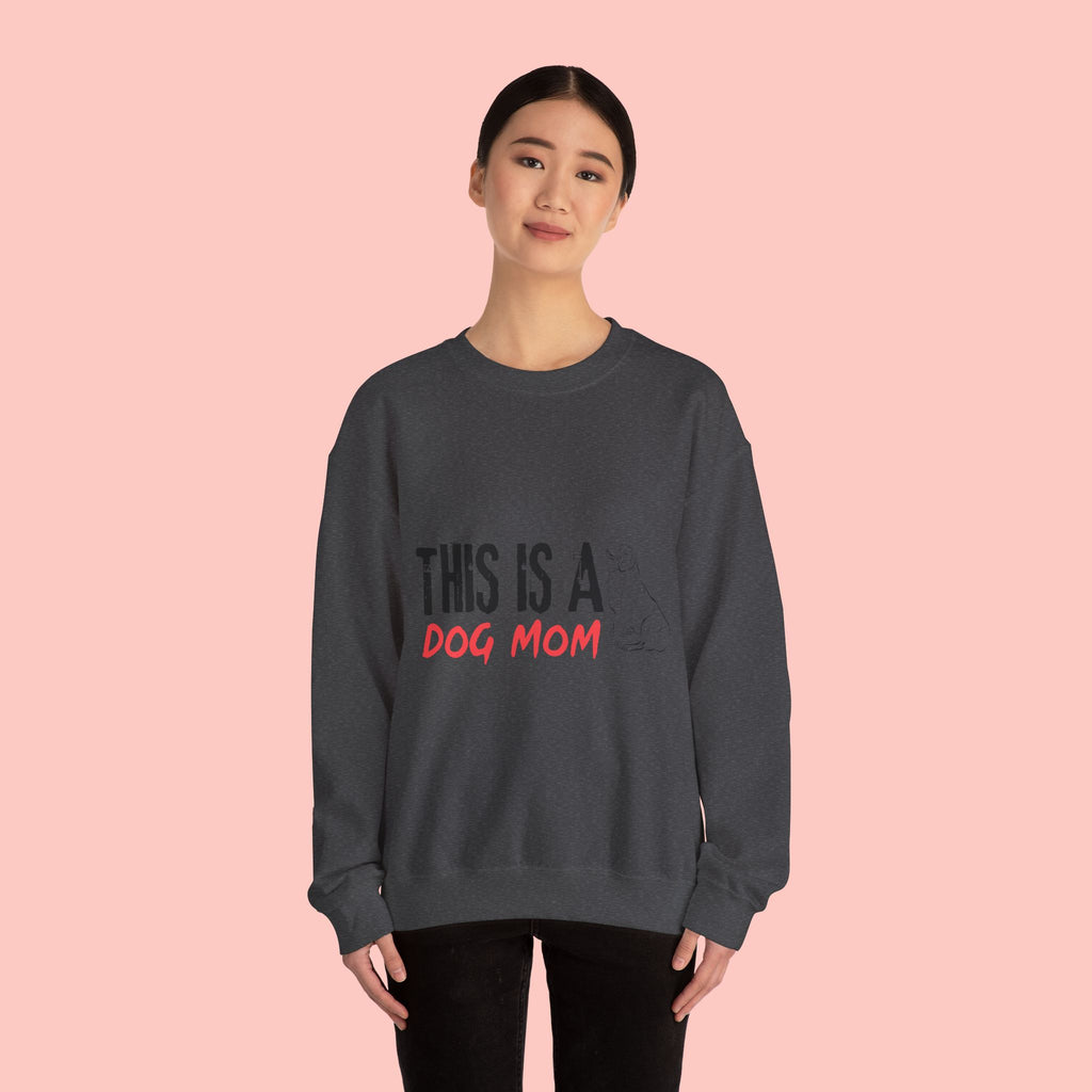 Dog Mom Crewneck Sweatshirt — "This Is A Dog Mom" Cozy Pullover