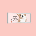 Framed Canvas Print — "First My Dog, Then Everything Else" Corgi Wall Art