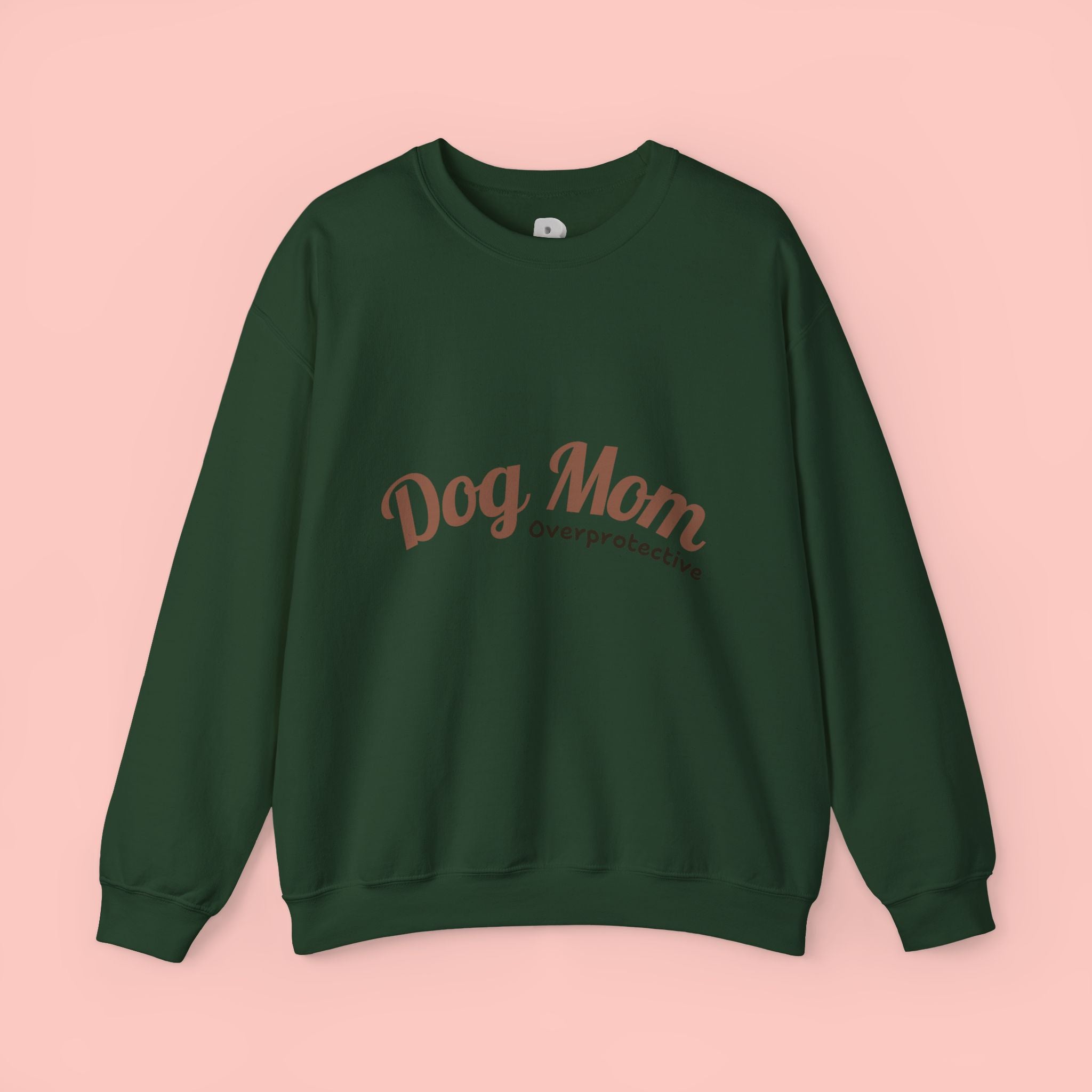 Dog Mom Crewneck Sweatshirt — "Overprotective" Cozy Pet Lover Pullover