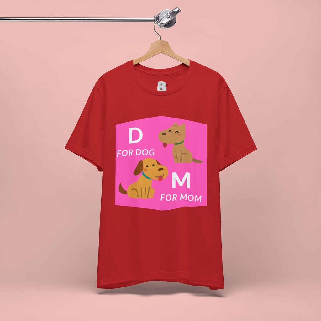 Dog Mom T-Shirt — Cute Pink "D for Dog, M for Mom" Graphic Tee