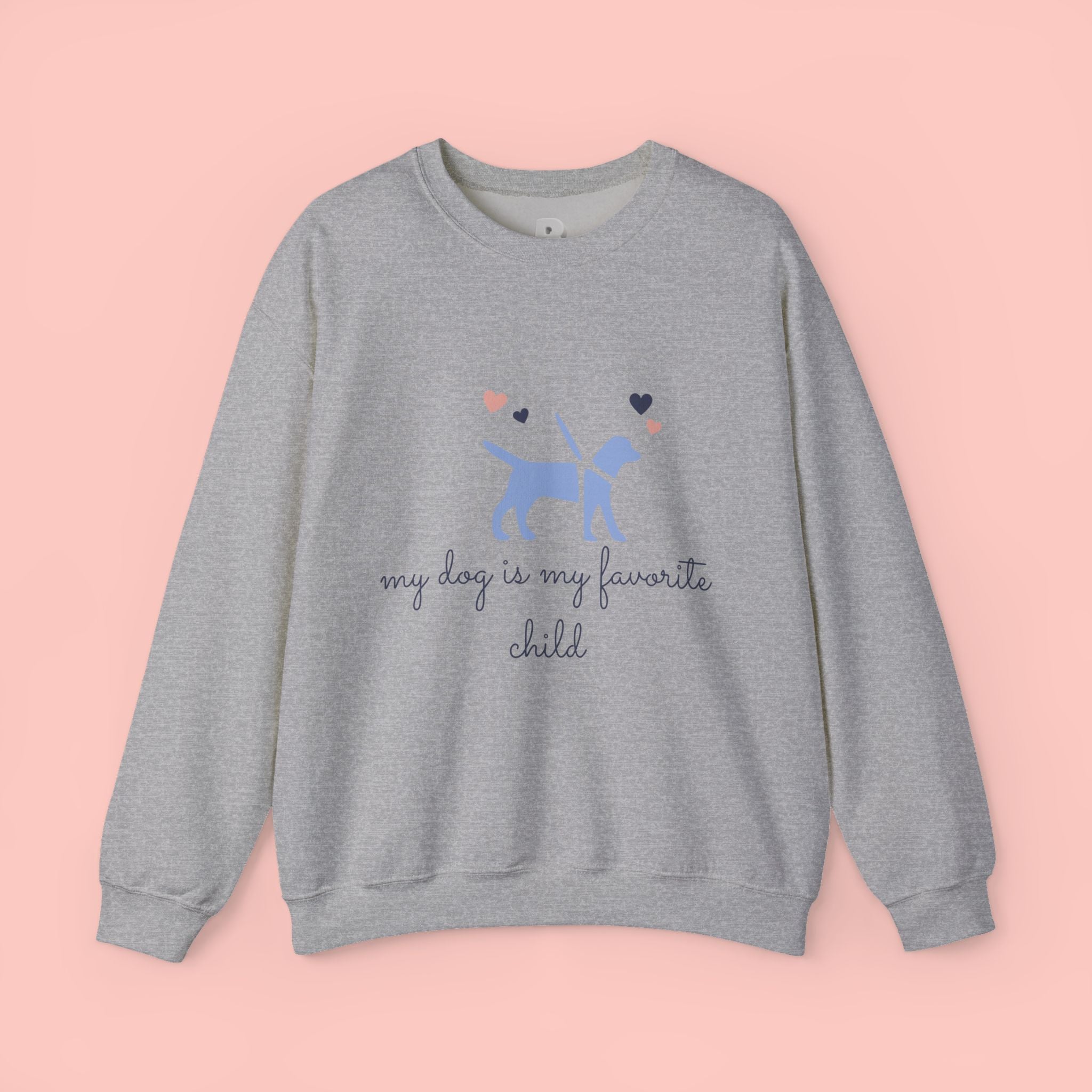 Dog Lover Crewneck Sweatshirt - "My Dog Is My Favorite Child" Graphic