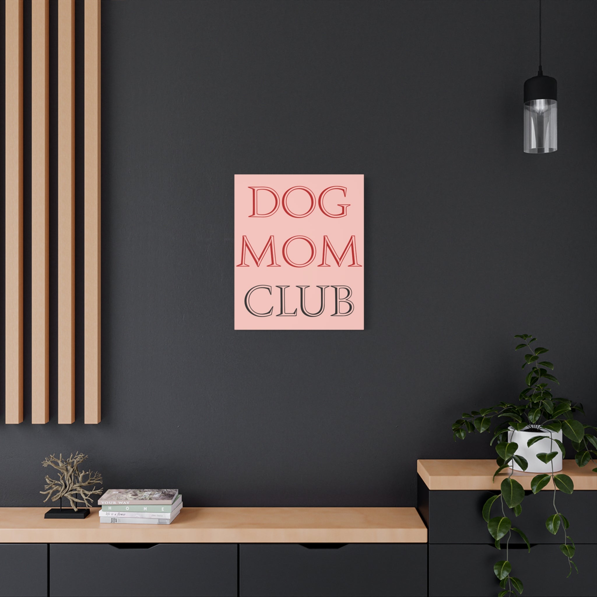 Dog Mom Club Canvas Wall Art — Pink Matte Stretched Canvas
