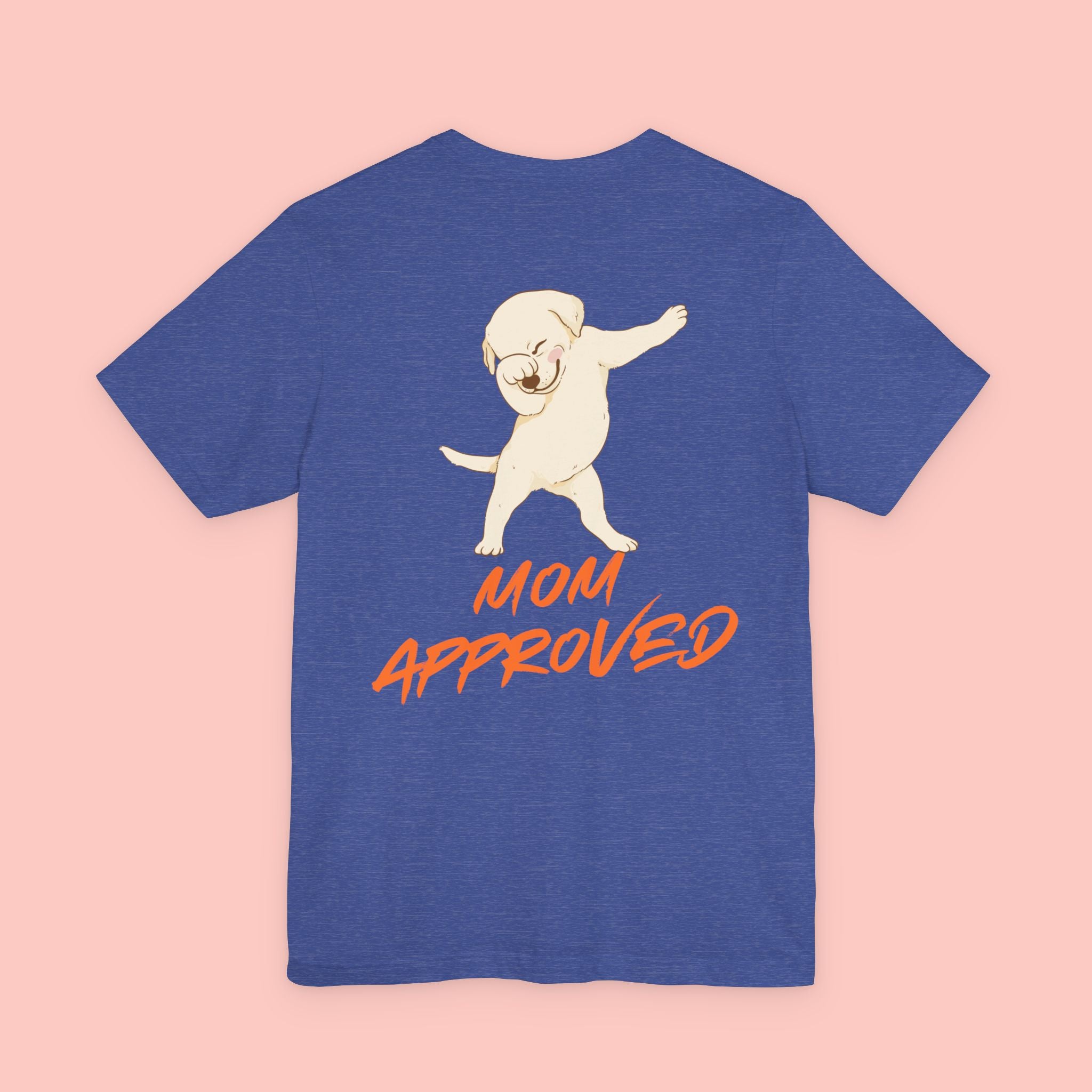 Mom Approved Tee — Cute Dabbing Puppy Graphic T-Shirt
