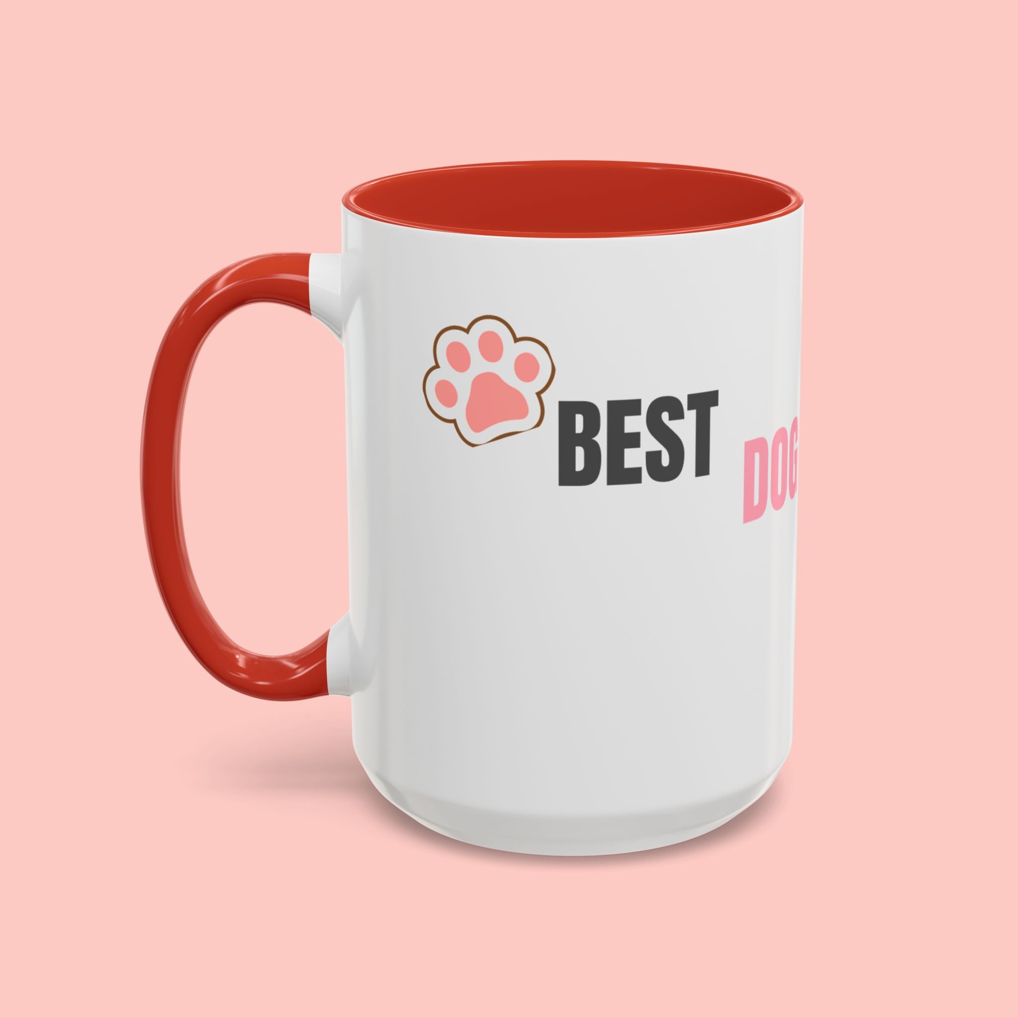 Dog Mom Coffee Mug — Best Dog Mom Ever Accent Ceramic Mug (11oz & 15oz)