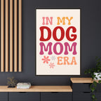 In My Dog Mom Era Framed Canvas Wall Art