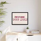 Stay At Home Dog Mom Framed Canvas Print