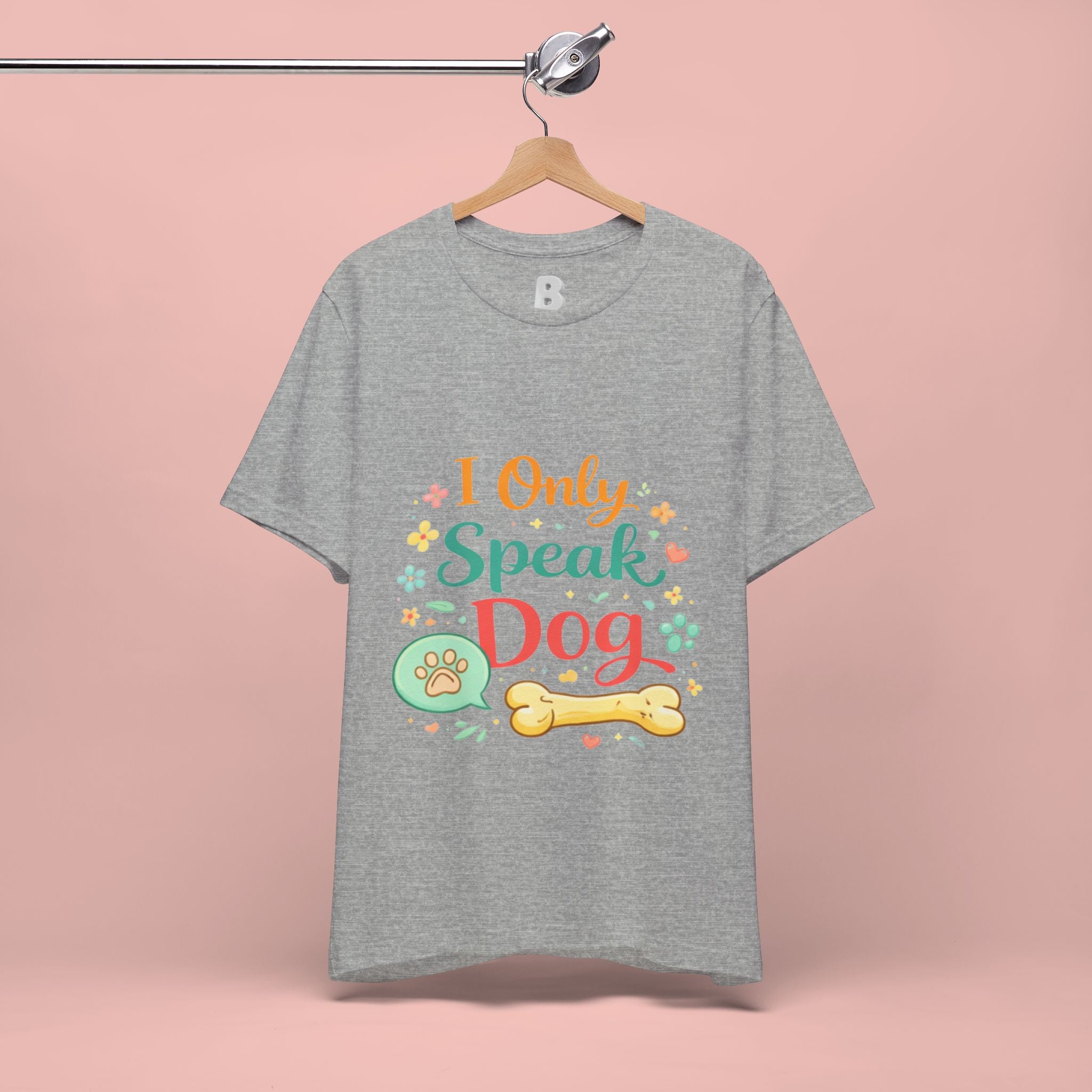 Dog Lover T‑Shirt – "I Only Speak Dog" Cute Paw & Bone Graphic Tee