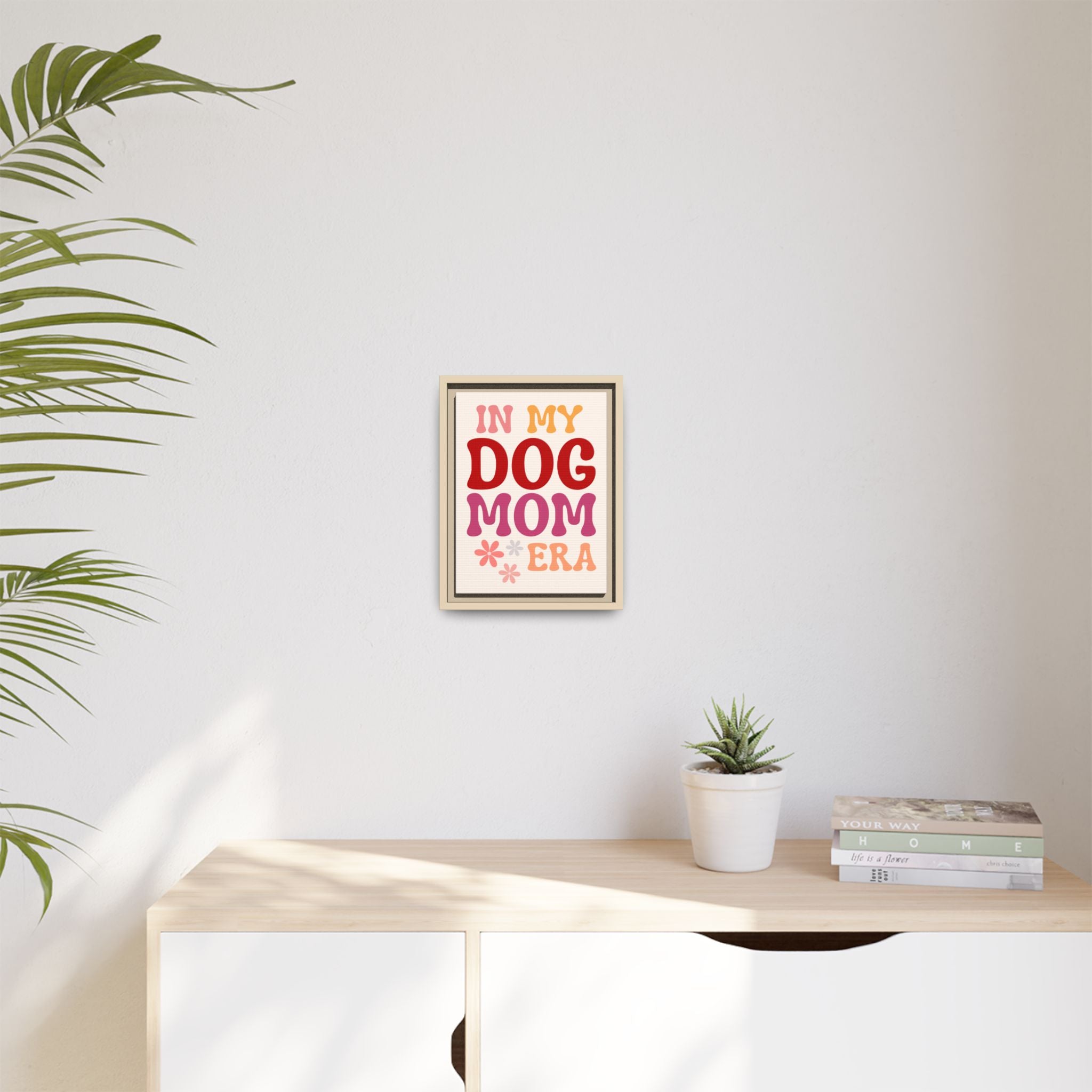 In My Dog Mom Era Framed Canvas Wall Art