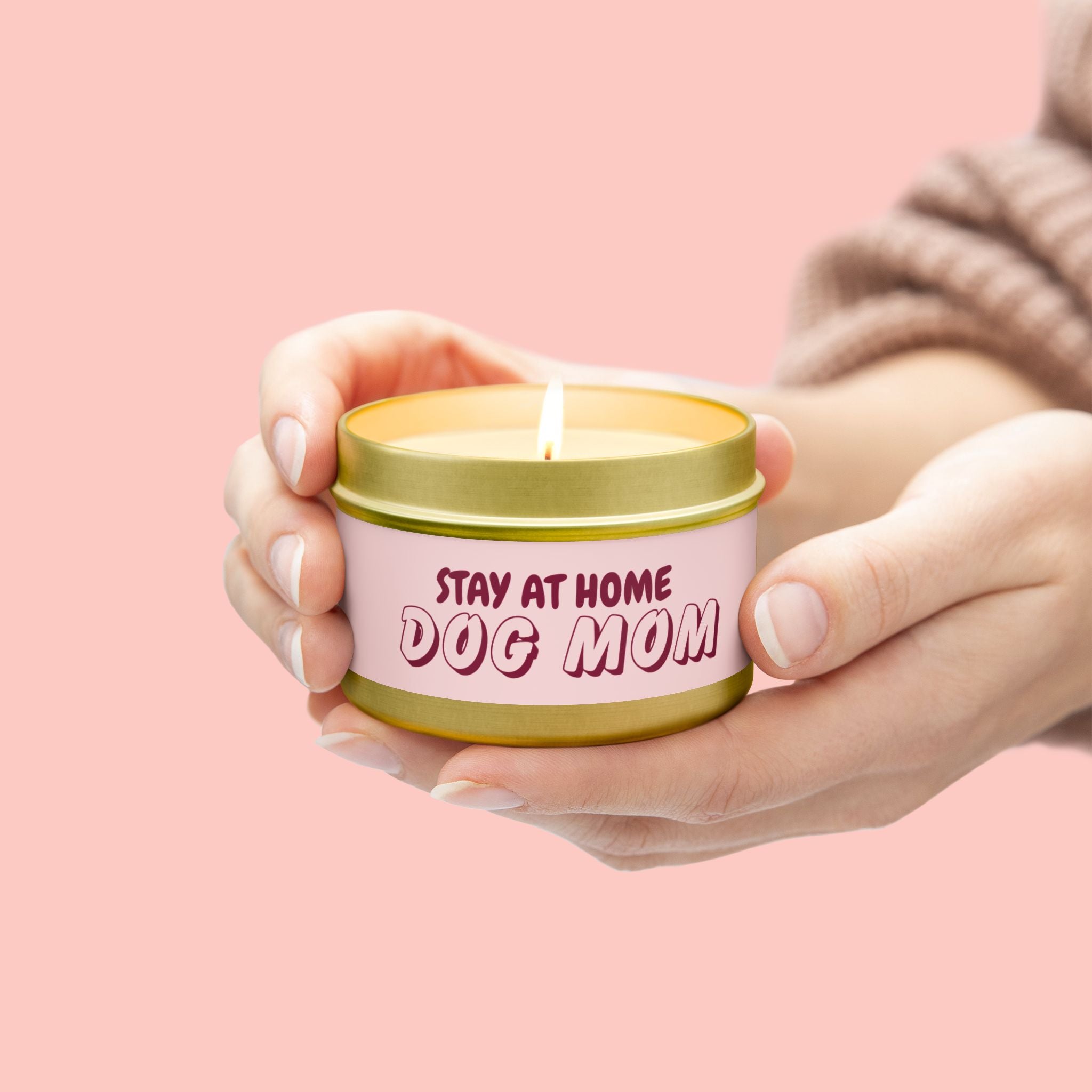 Tin Candle — “Stay At Home Dog Mom” Scented Tin Candle (Dog Mom Gift)