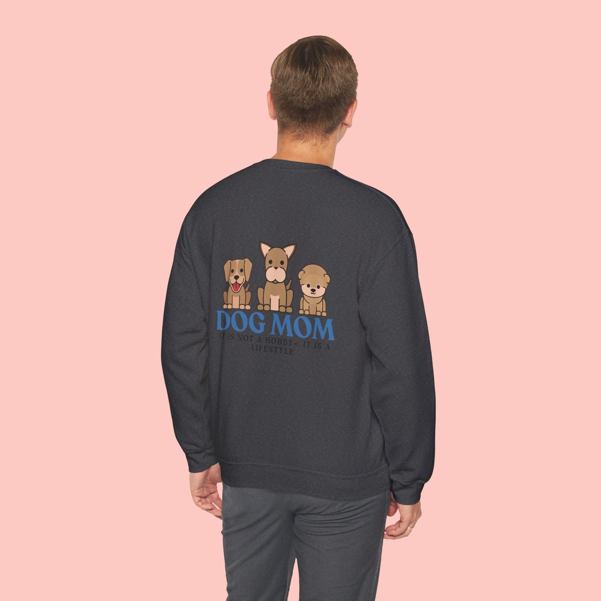 Dog Mom Crewneck Sweatshirt — Cute Puppy Graphic "Dog Mom: It’s Not a Hobby, It’s a Lifestyle"