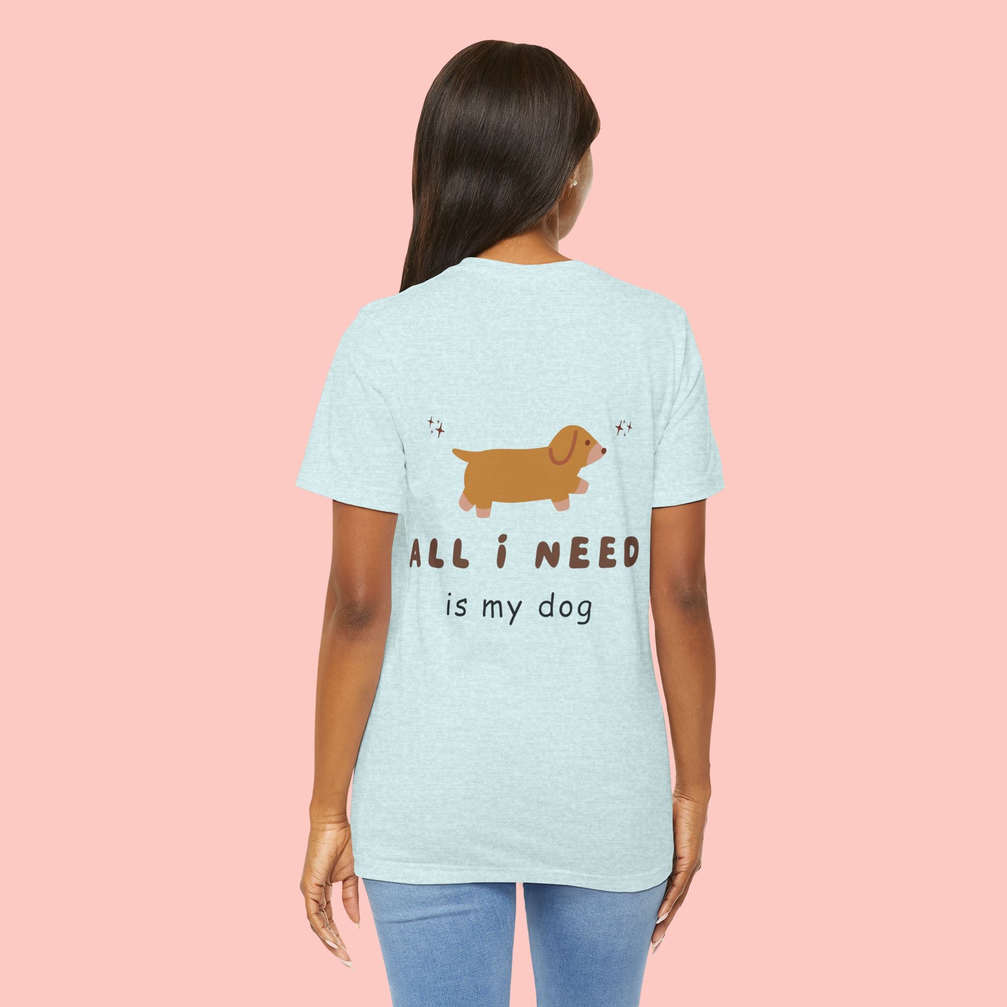 Dachshund 'All I Need Is My Dog' Tee